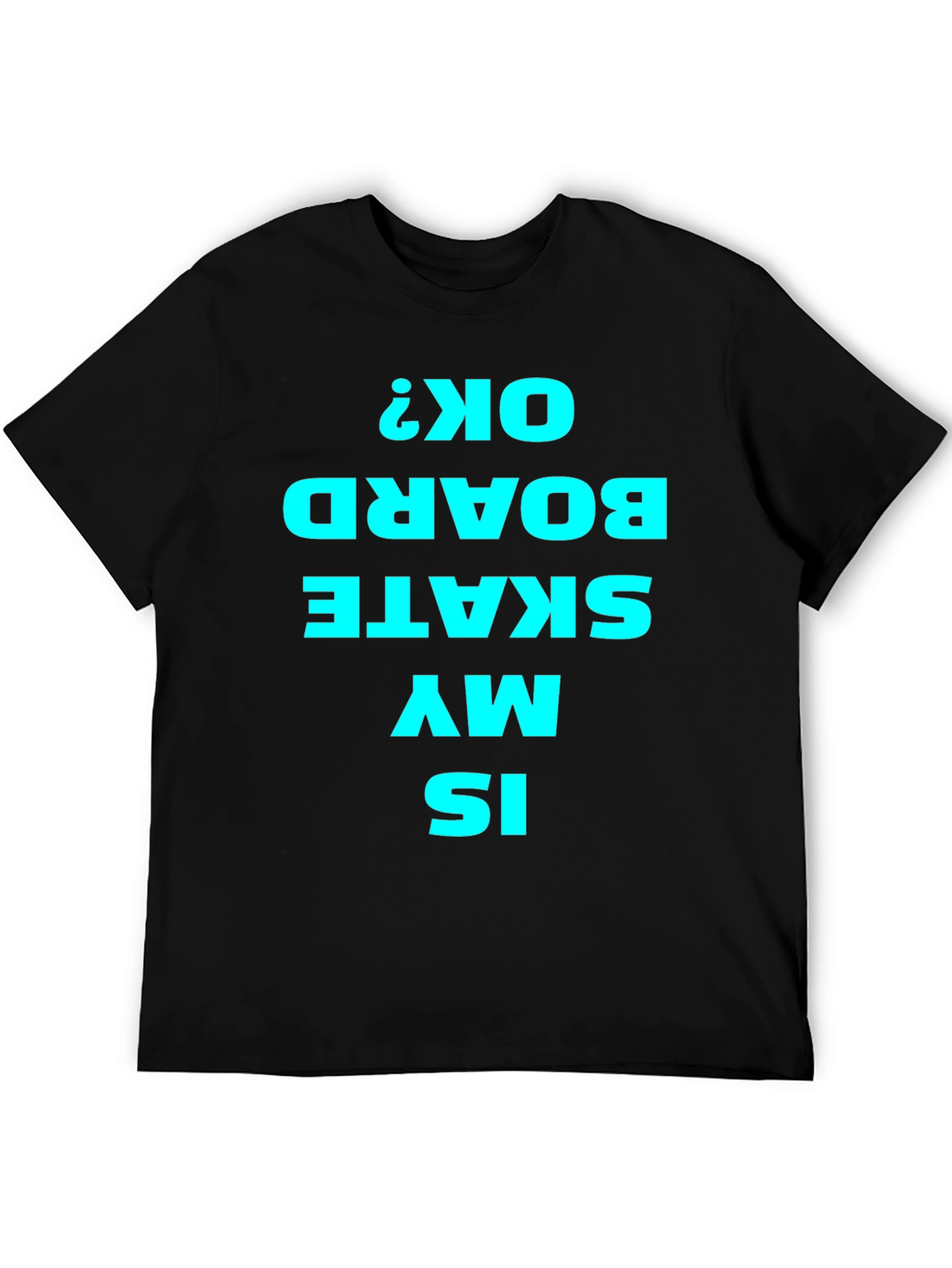 Is My Skateboard OK? Black Graphic Tee