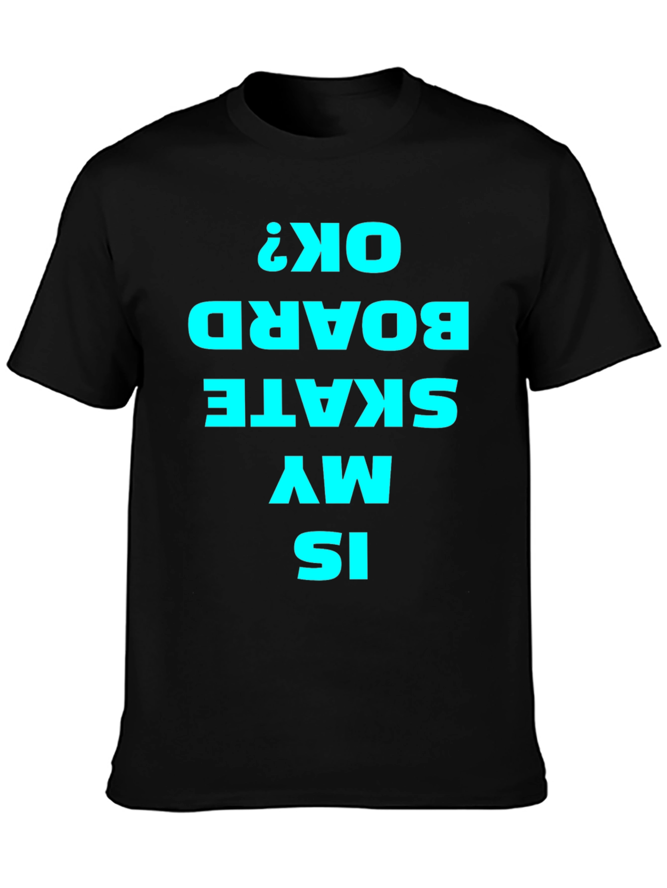 Is My Skateboard OK? Black Graphic Tee