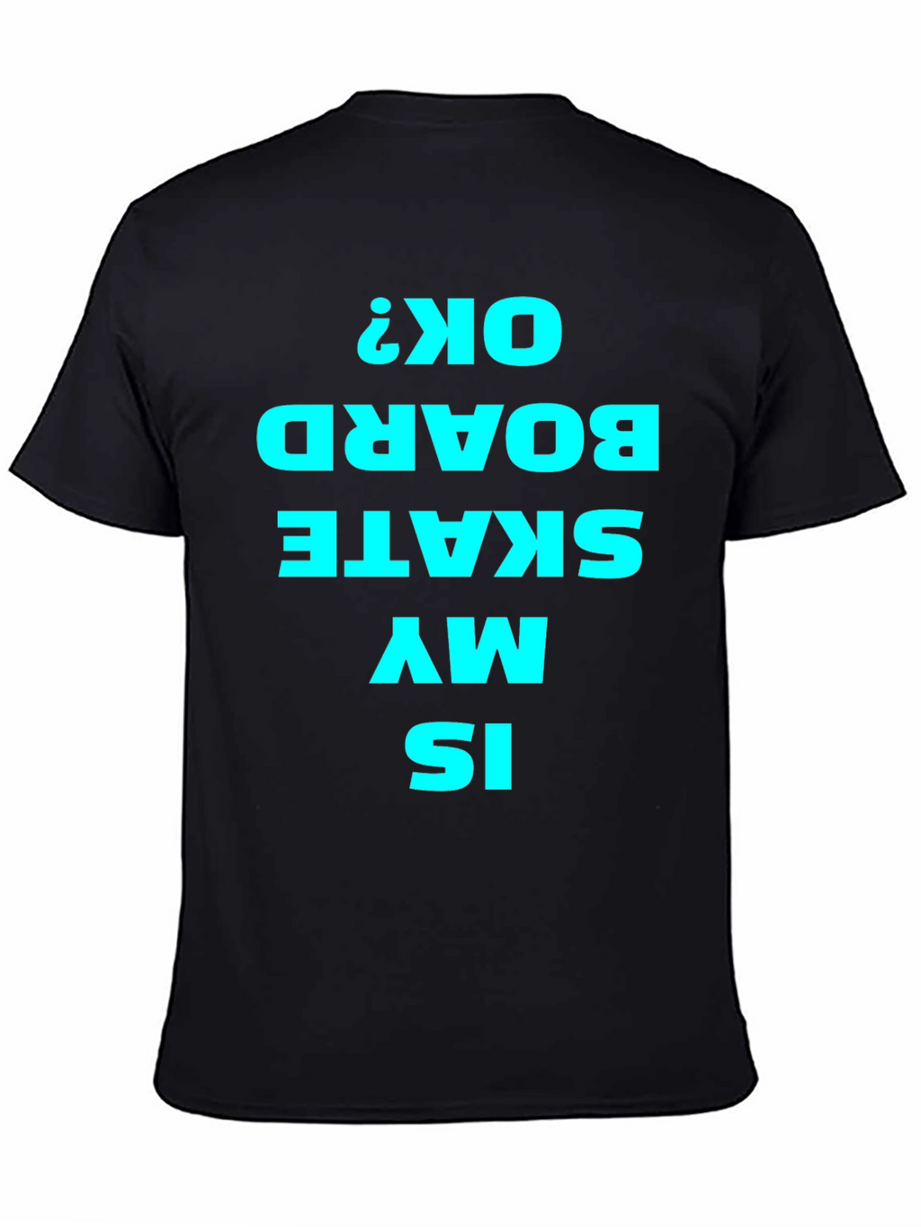 Is My Skateboard OK? Black Graphic Tee