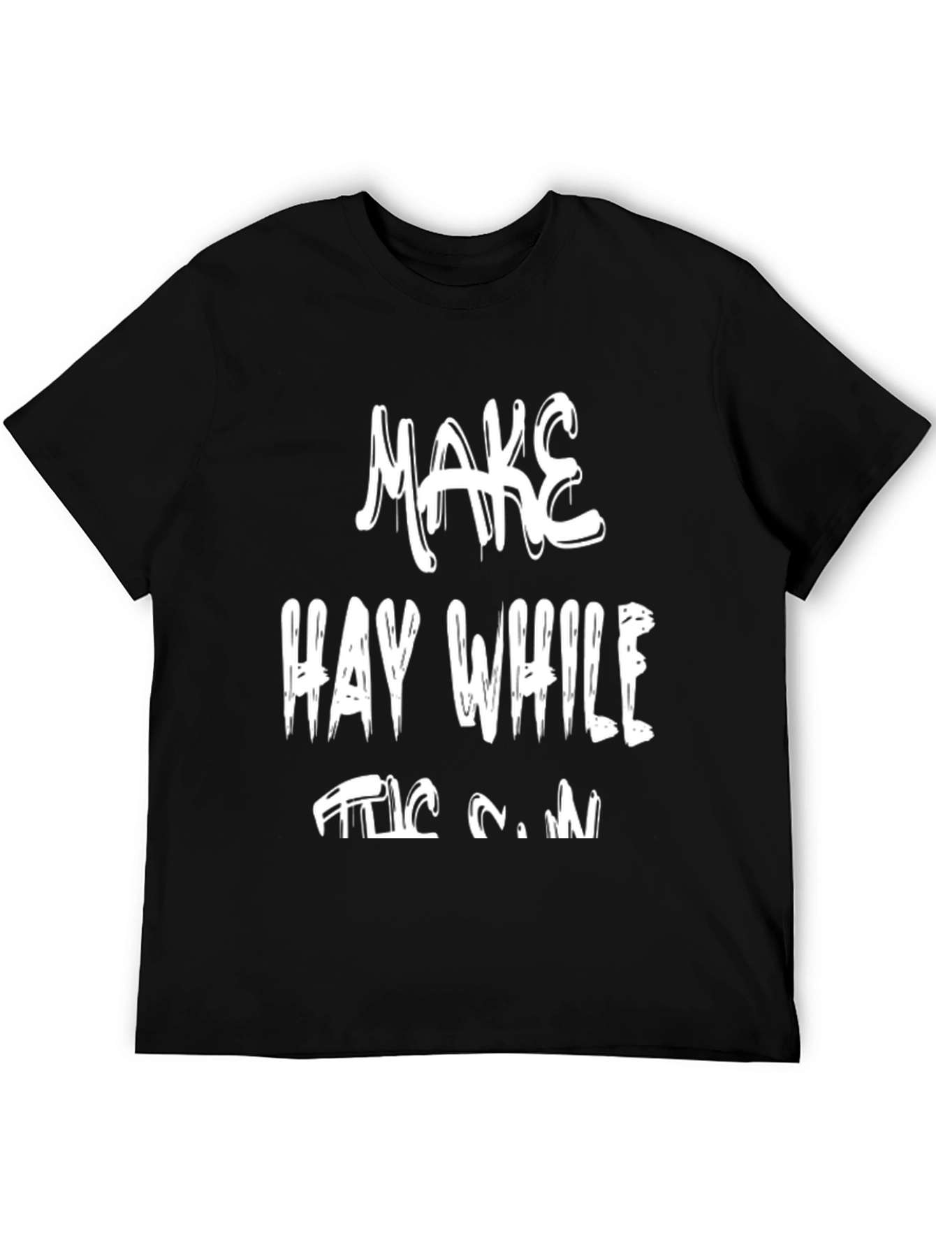 Make Hay While the Sun Shines T-Shirt