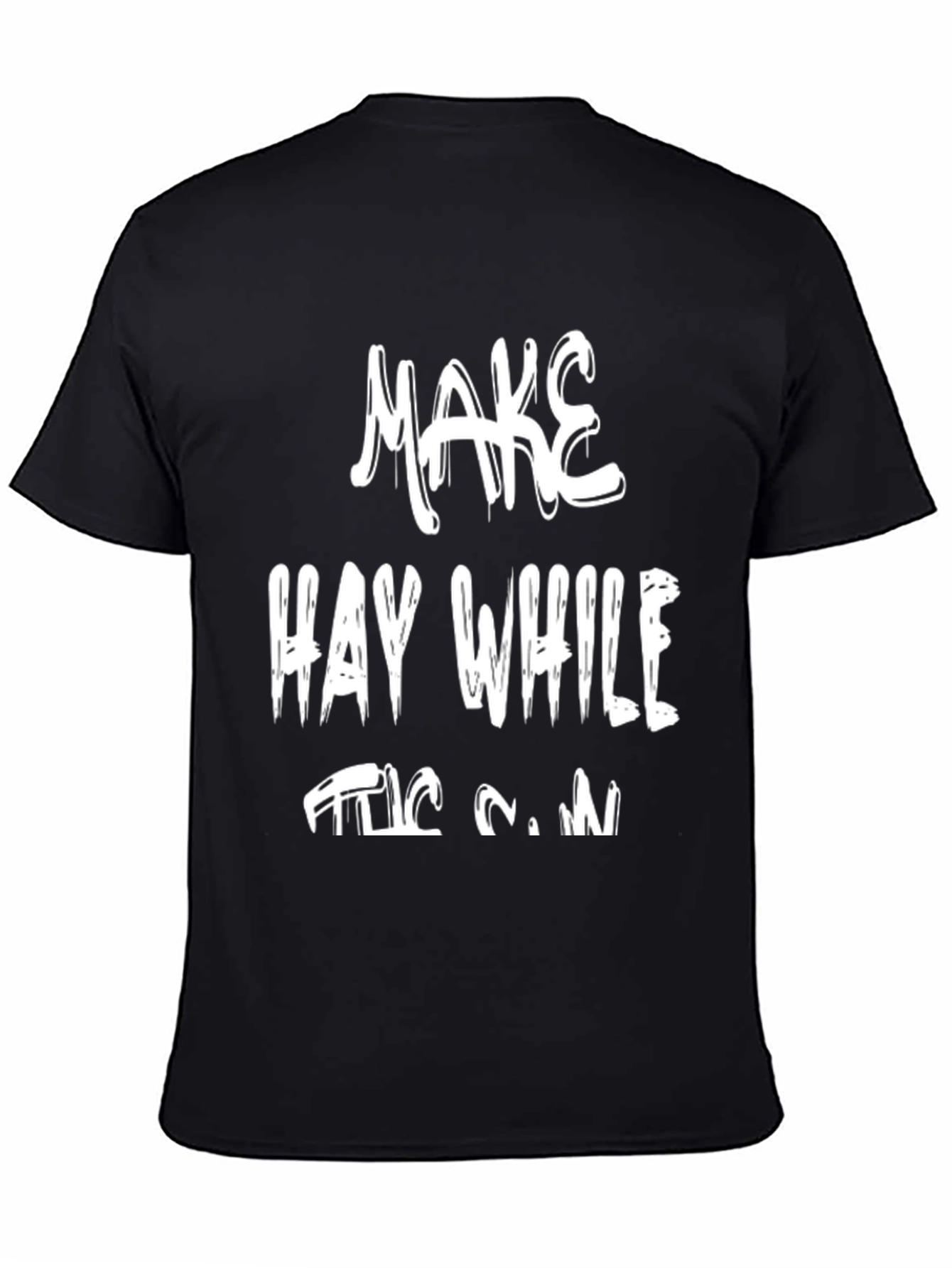 Make Hay While the Sun Shines T-Shirt