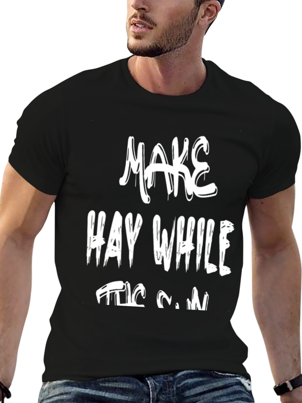 Make Hay While the Sun Shines T-Shirt