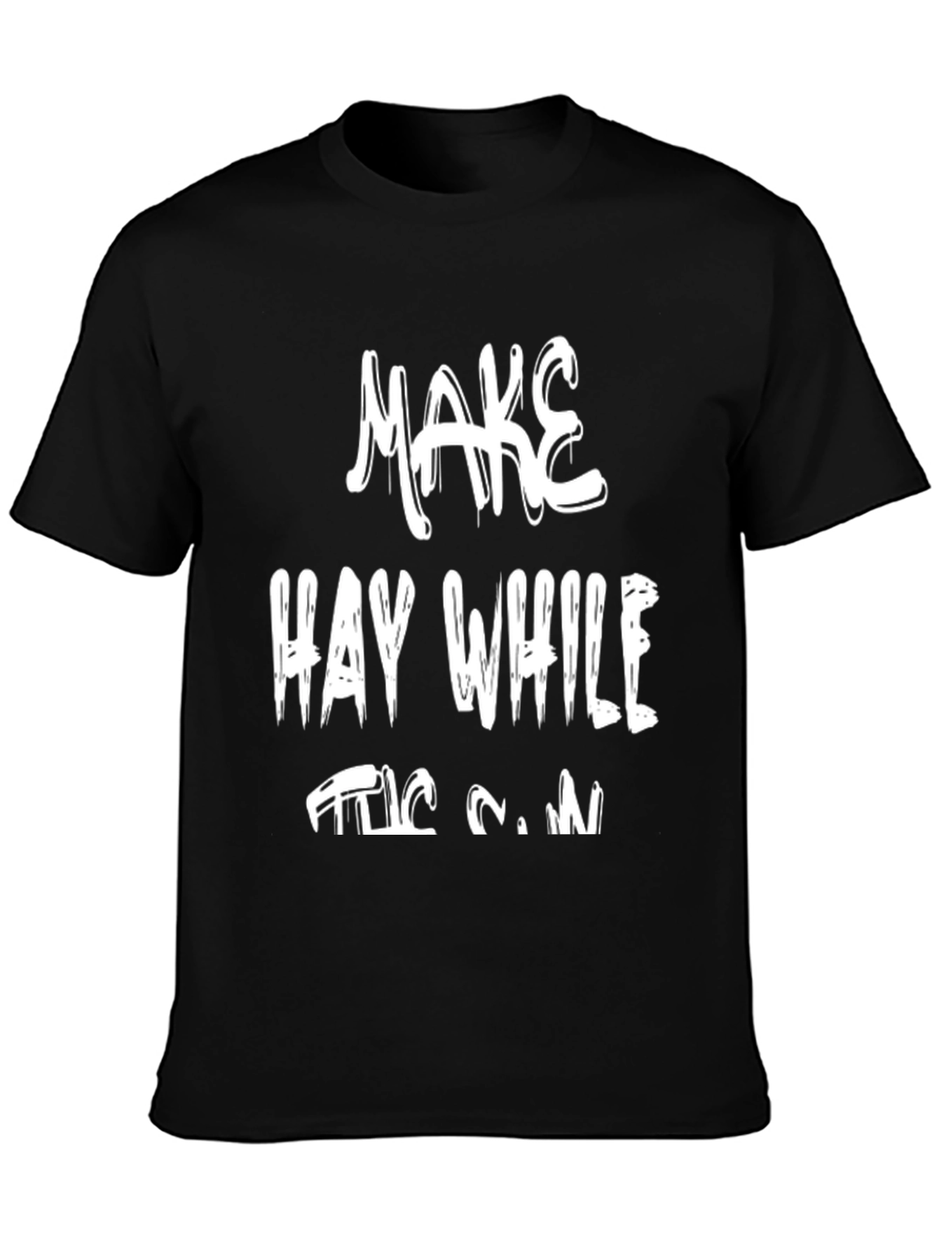 Make Hay While the Sun Shines T-Shirt