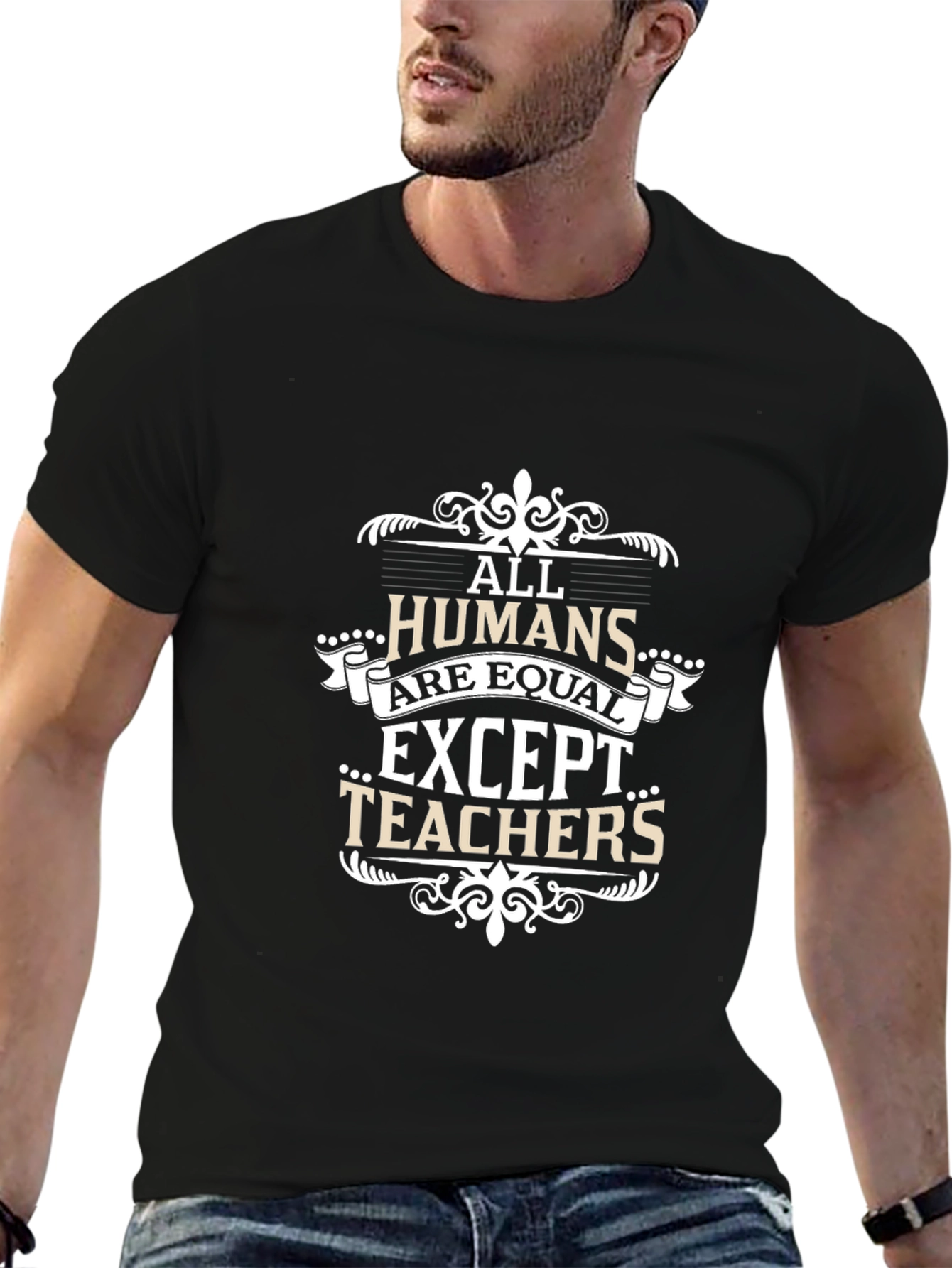 All Humans Are Equal Except Teachers T-Shirt