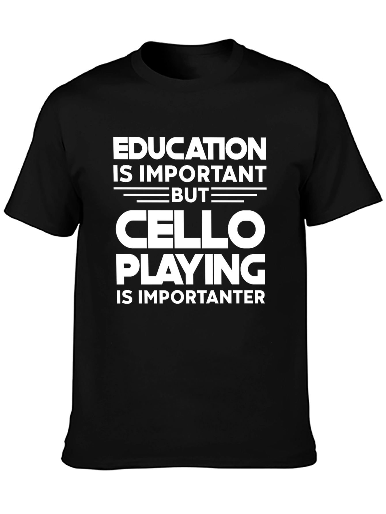 Education Important Cello Playing More Important T-Shirt
