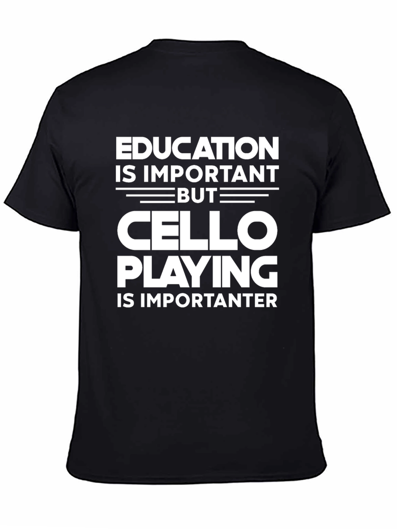 Education Important Cello Playing More Important T-Shirt