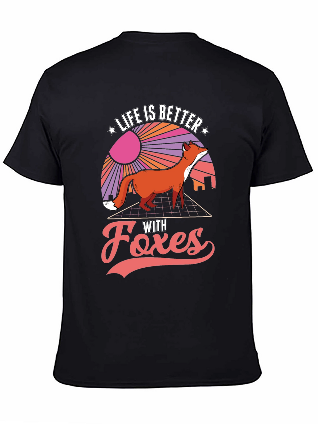 Life is Better with Foxes Graphic T-Shirt