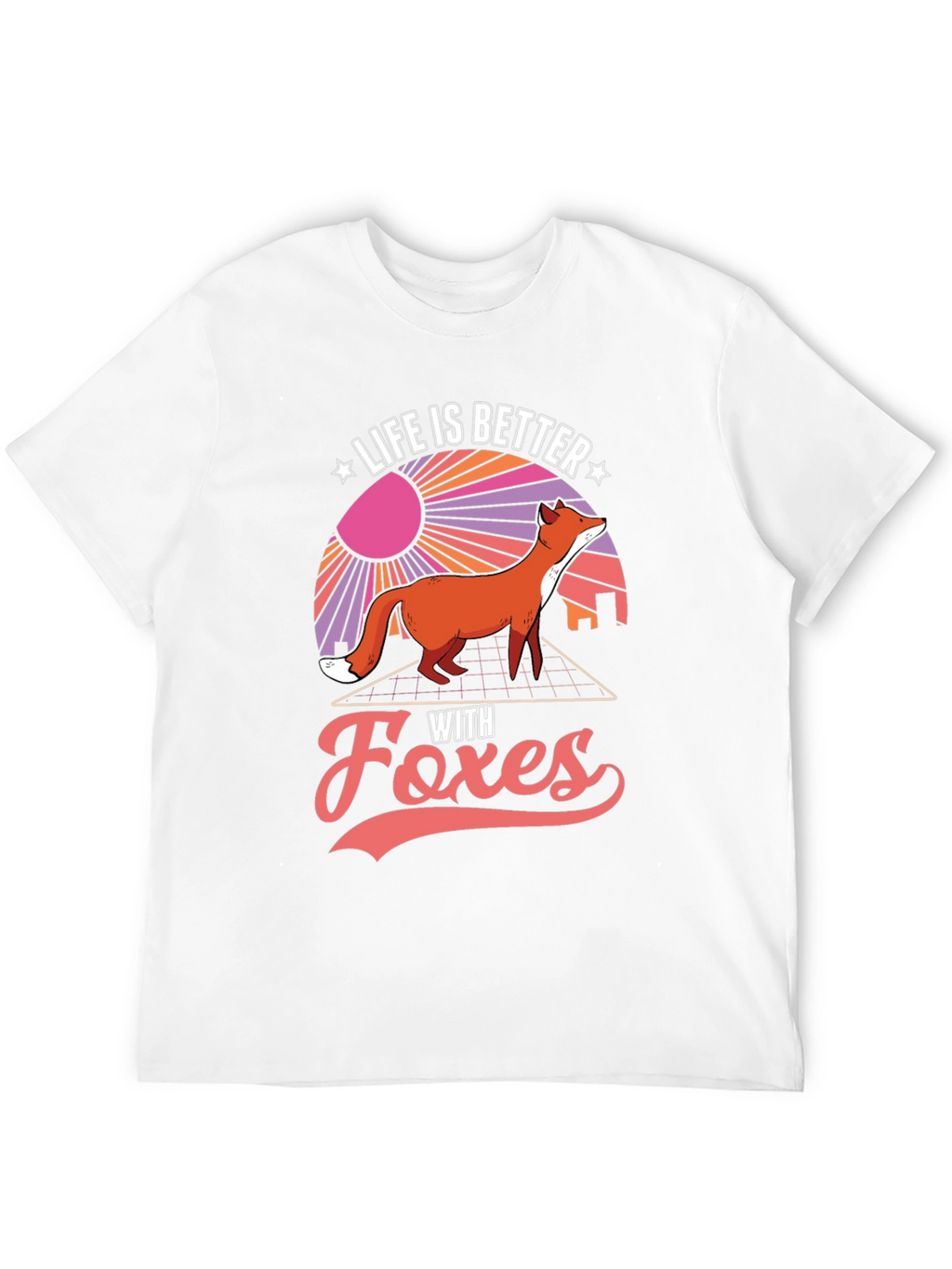 Life is Better with Foxes Graphic T-Shirt
