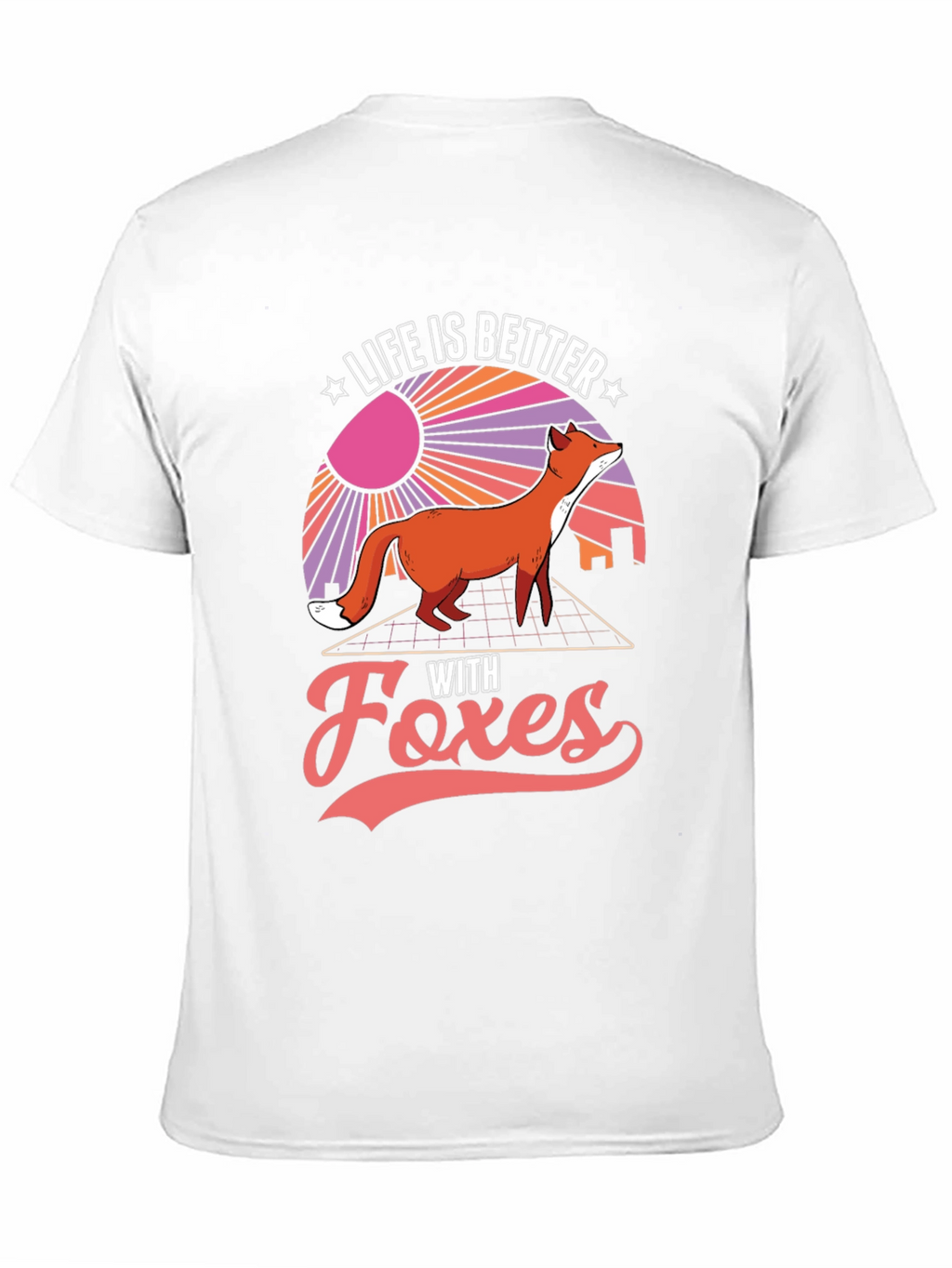 Life is Better with Foxes Graphic T-Shirt