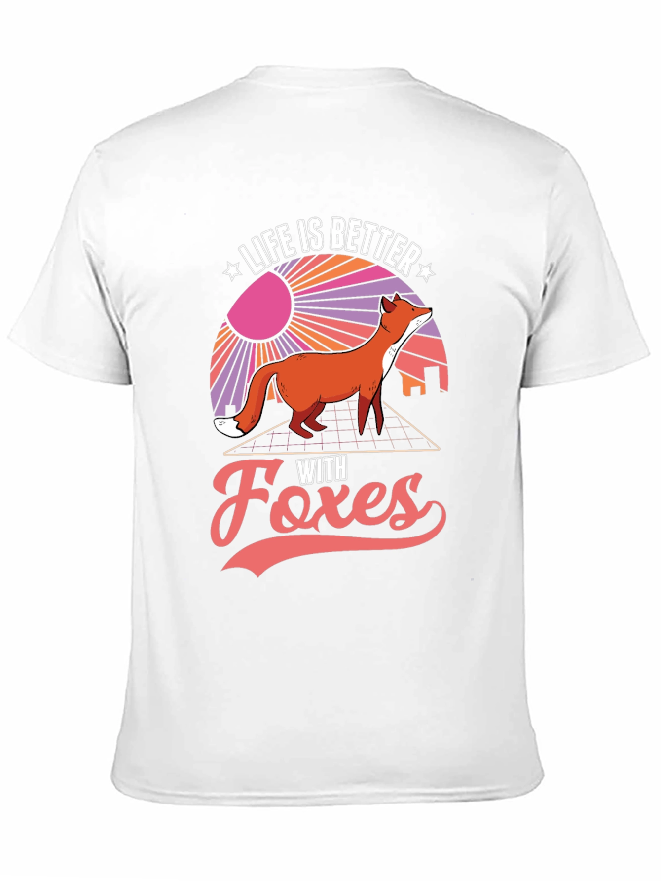 Life is Better with Foxes Graphic T-Shirt