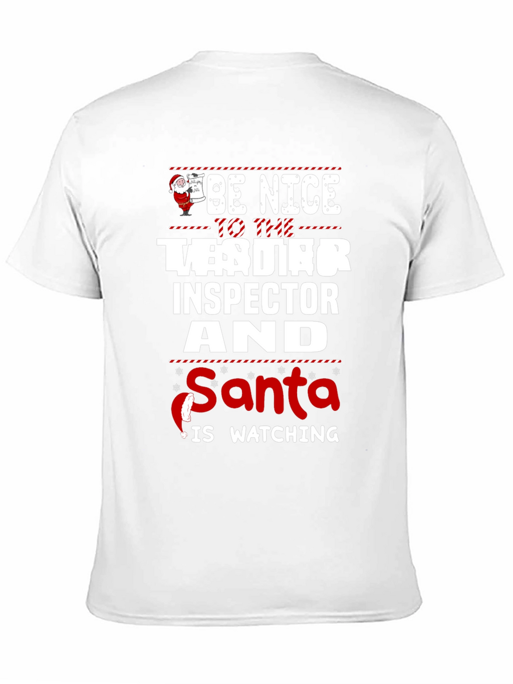 Be Nice to the Tester Inspector Santa T-Shirt
