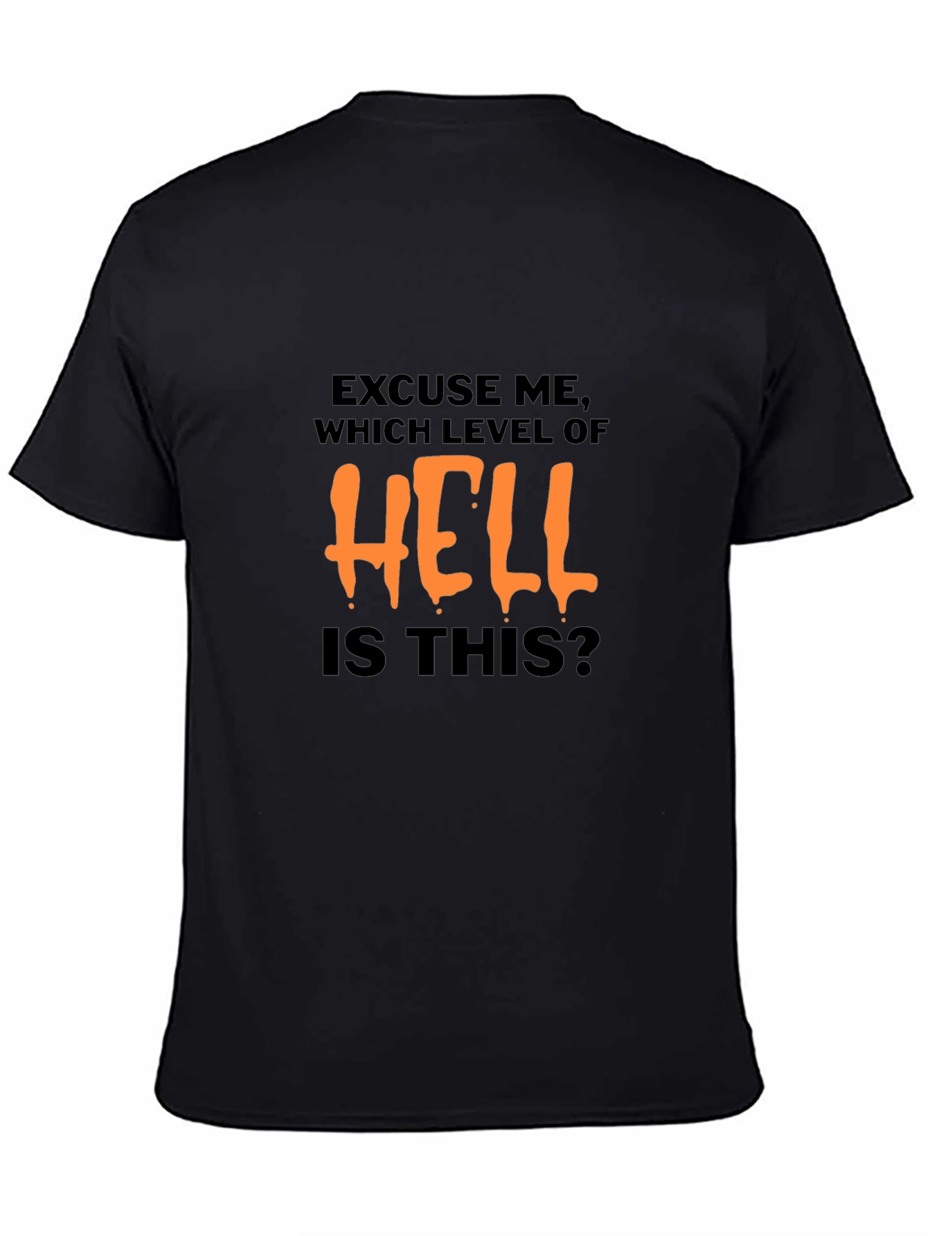 Excuse Me Which Level of Hell T-Shirt