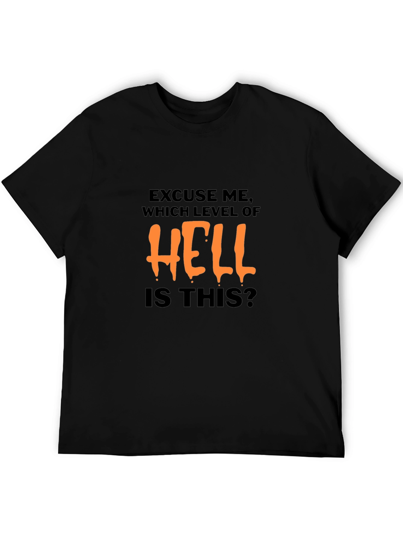 Excuse Me Which Level of Hell T-Shirt