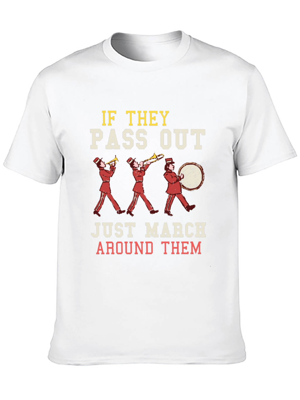 Marching Band Humor T-Shirt