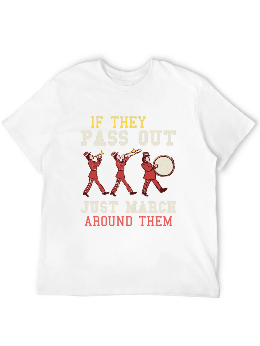 Marching Band Humor T-Shirt