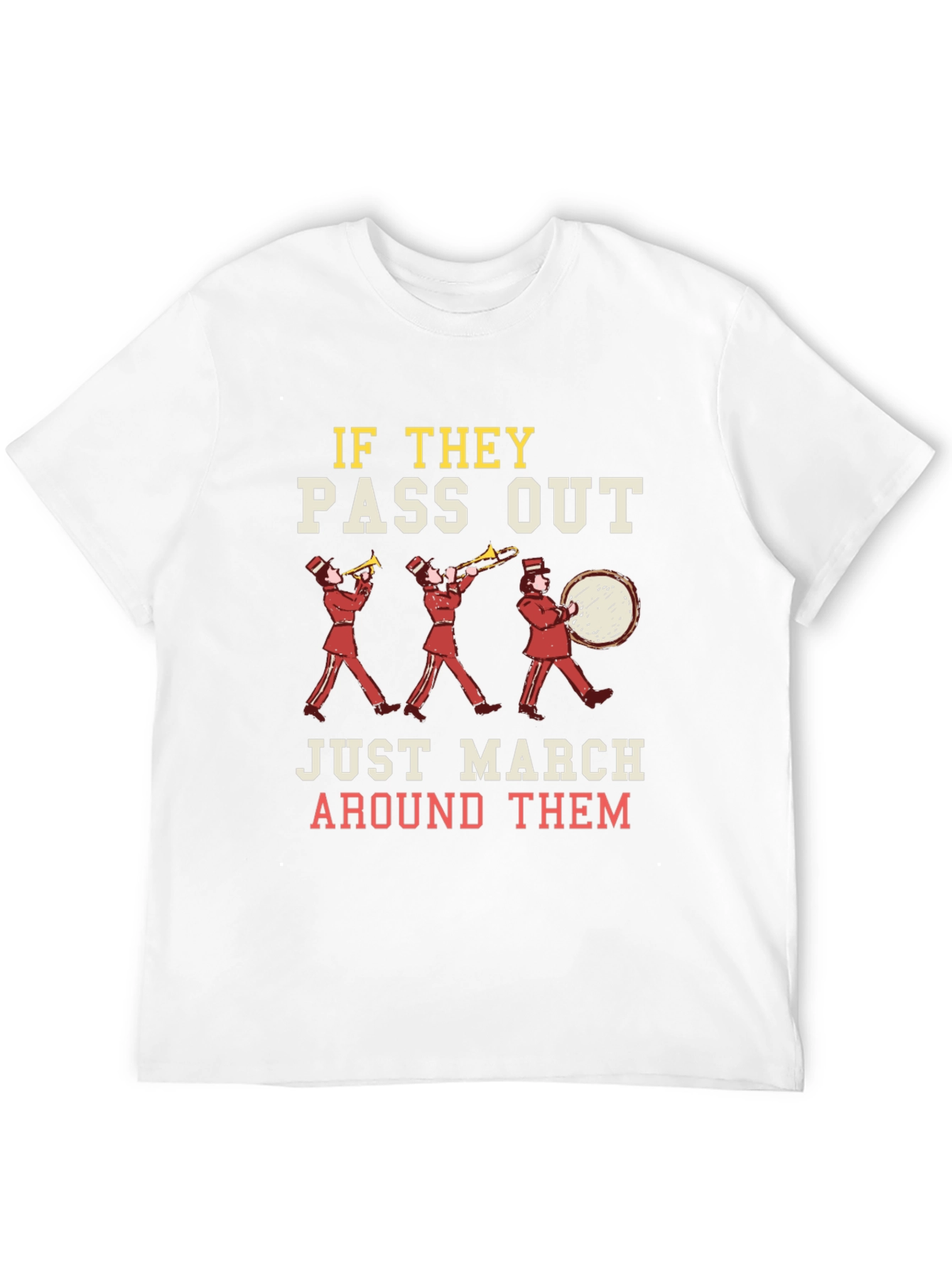 Marching Band Humor T-Shirt