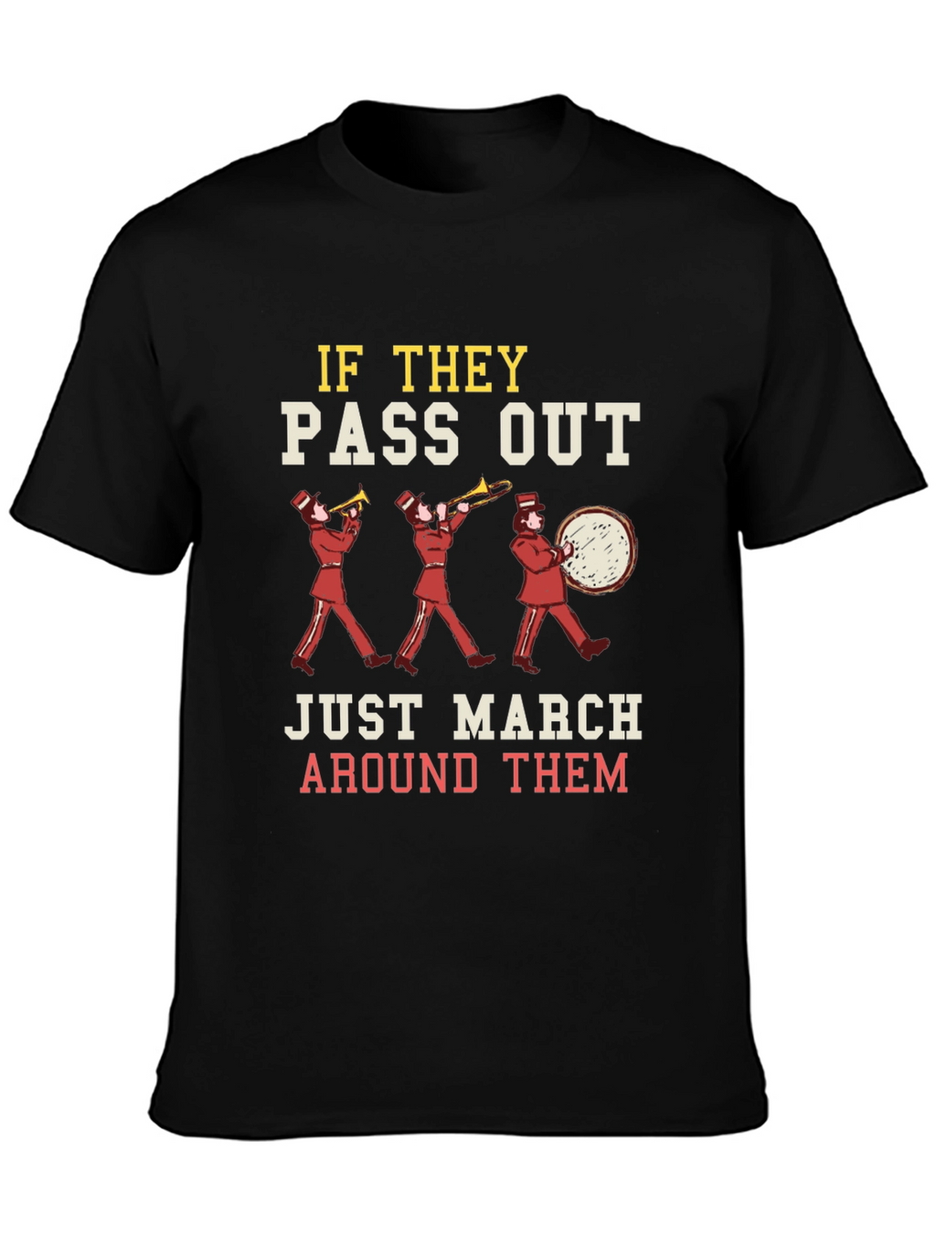 Marching Band Humor T-Shirt