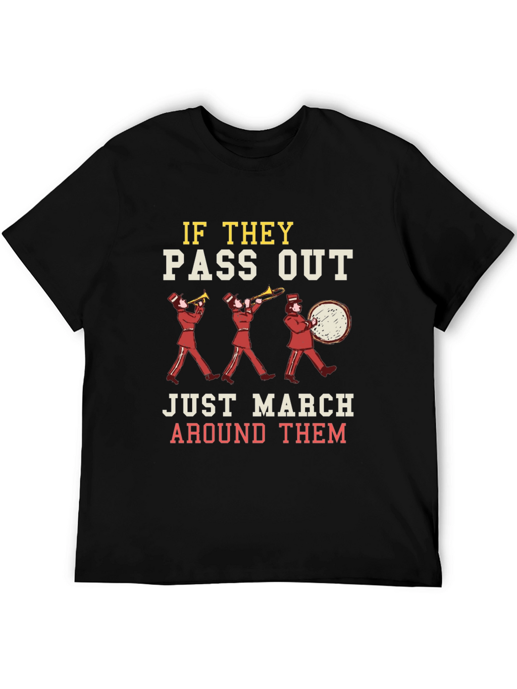 Marching Band Humor T-Shirt