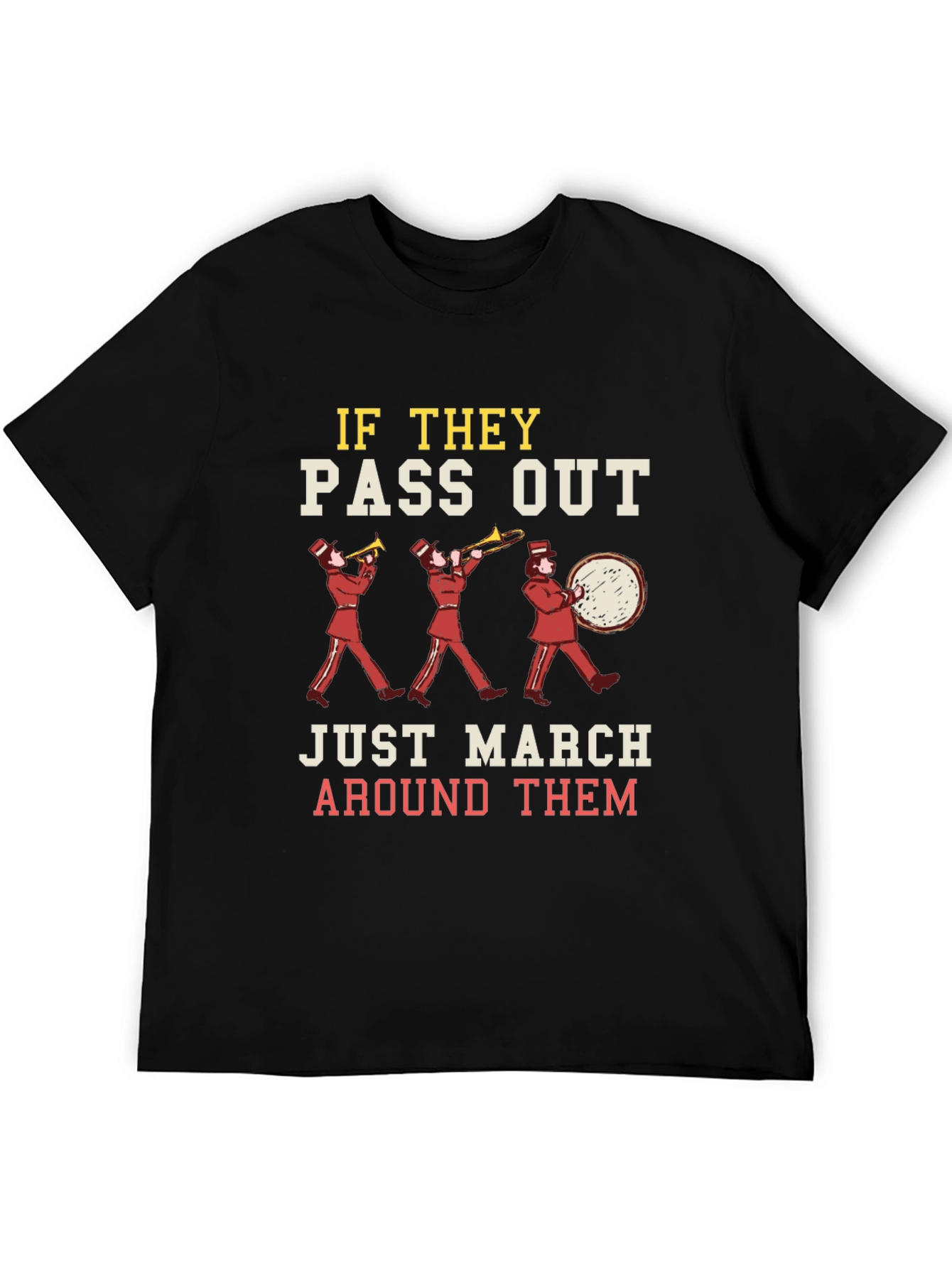 Marching Band Humor T-Shirt