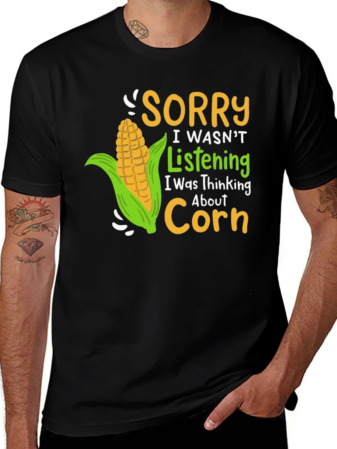 Sorry I Wasnt Listening Corn T-Shirt