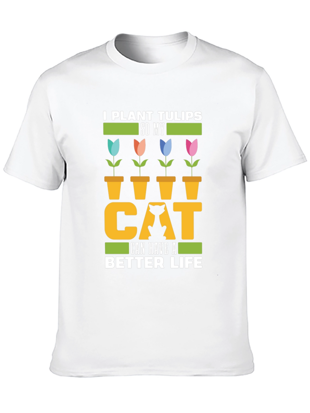 Funny Cat Lover T-Shirt - Tulip Garden Tee