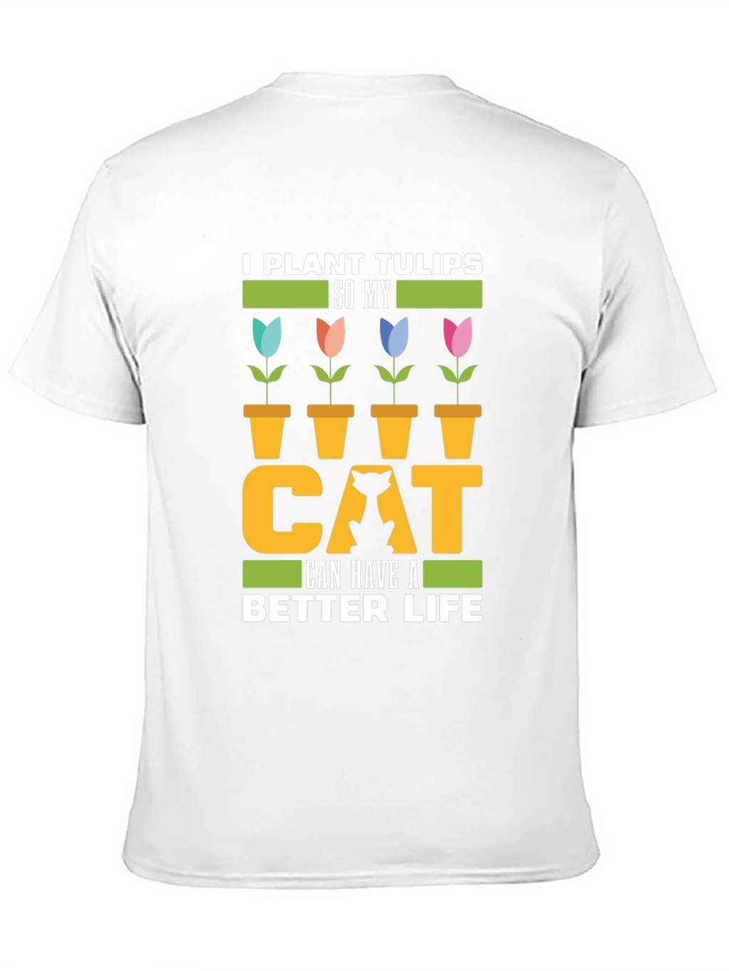 Funny Cat Lover T-Shirt - Tulip Garden Tee