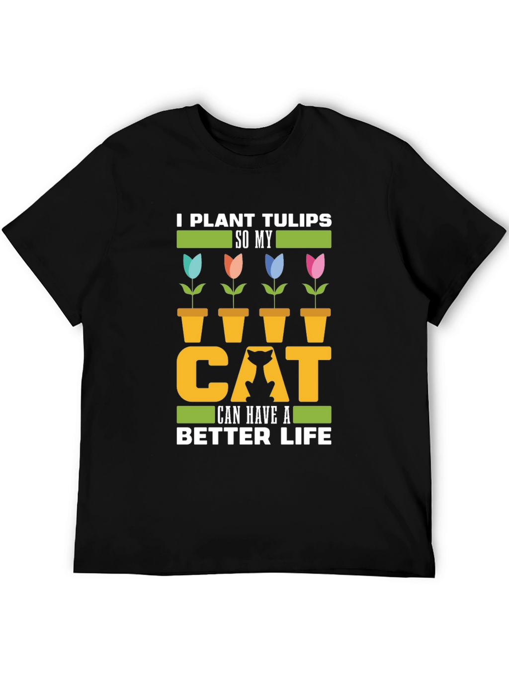 Funny Cat Lover T-Shirt - Tulip Garden Tee