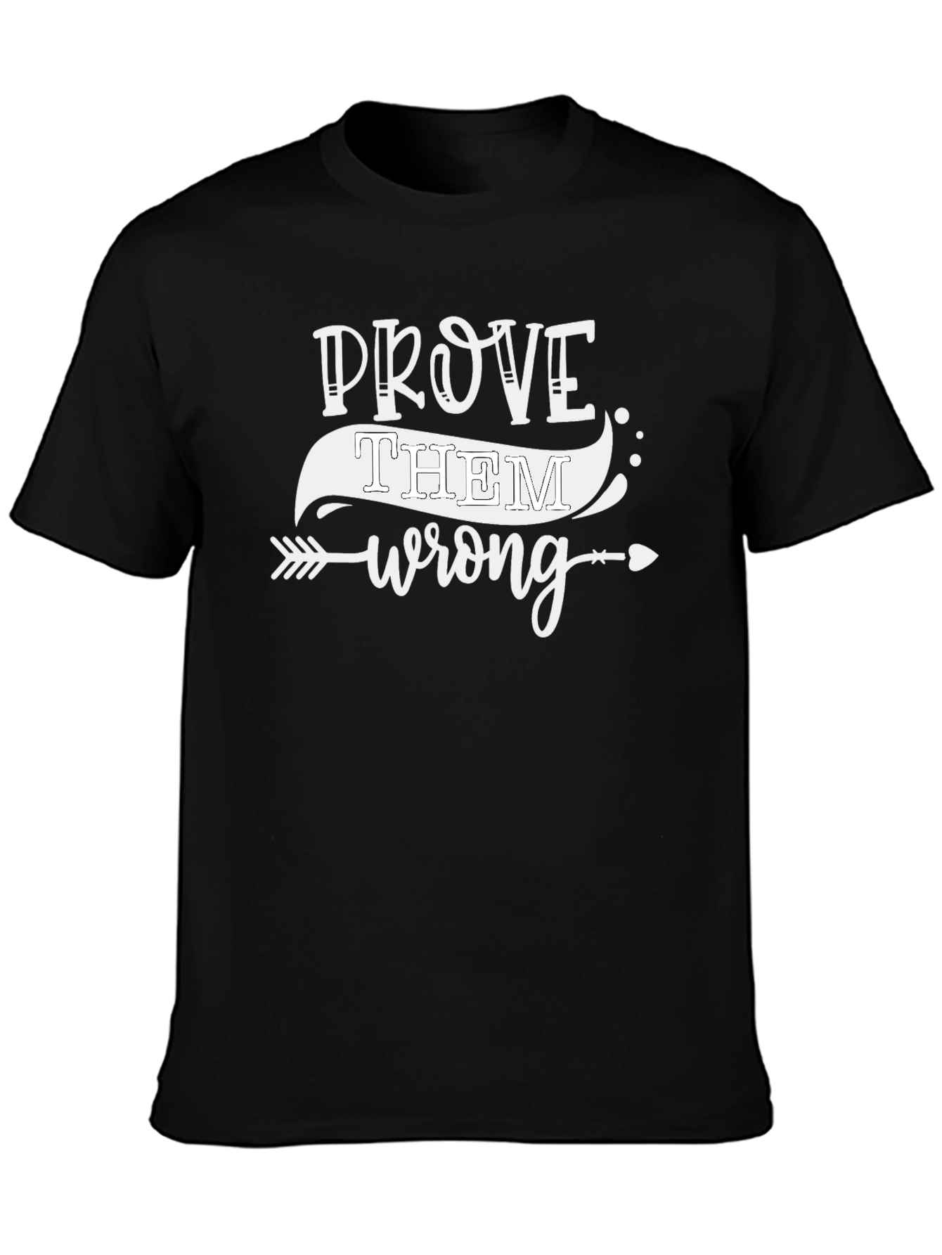 Prove Them Wrong Black Graphic Tee