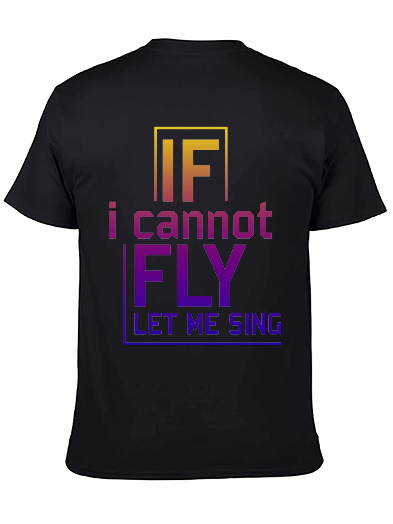 Inspirational Graphic T-Shirt - If I Cannot Fly