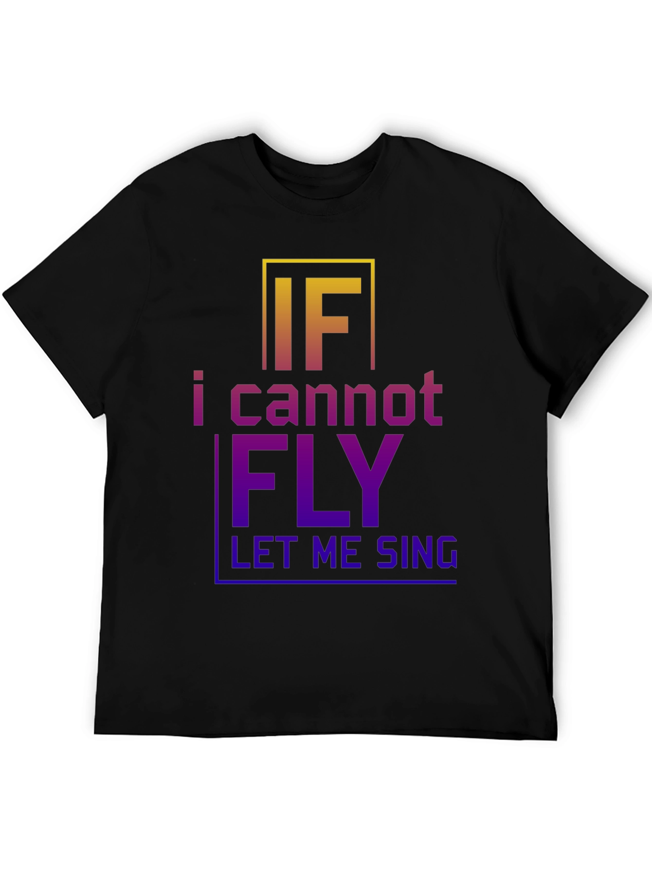 Inspirational Graphic T-Shirt - If I Cannot Fly