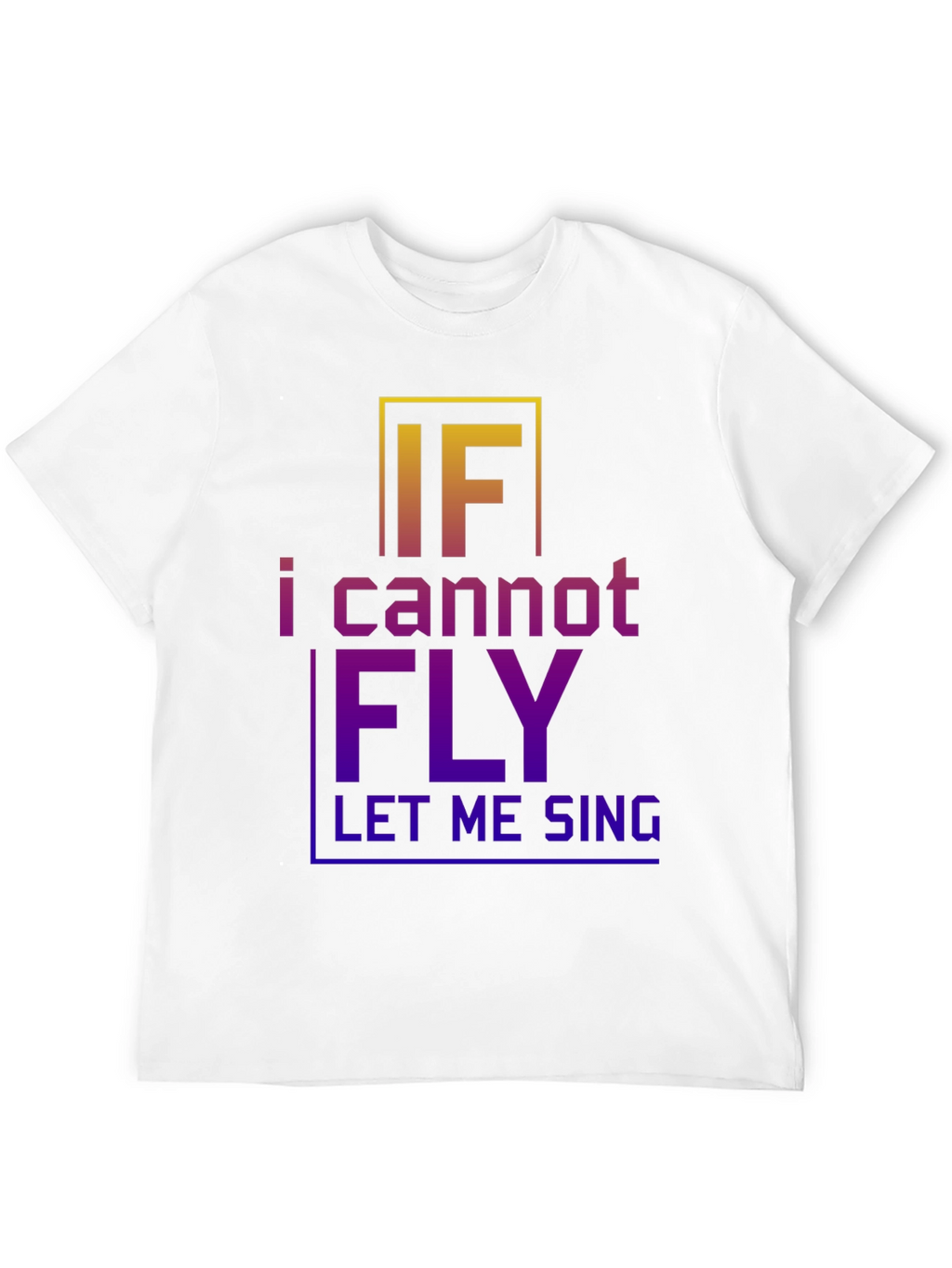 Inspirational Graphic T-Shirt - If I Cannot Fly