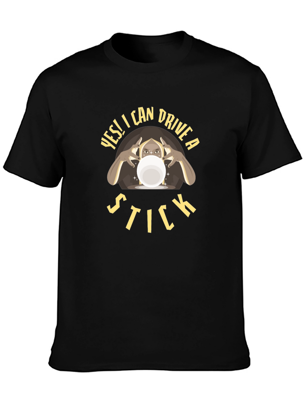Funny Fortune Teller Can Drive A Stick T-Shirt