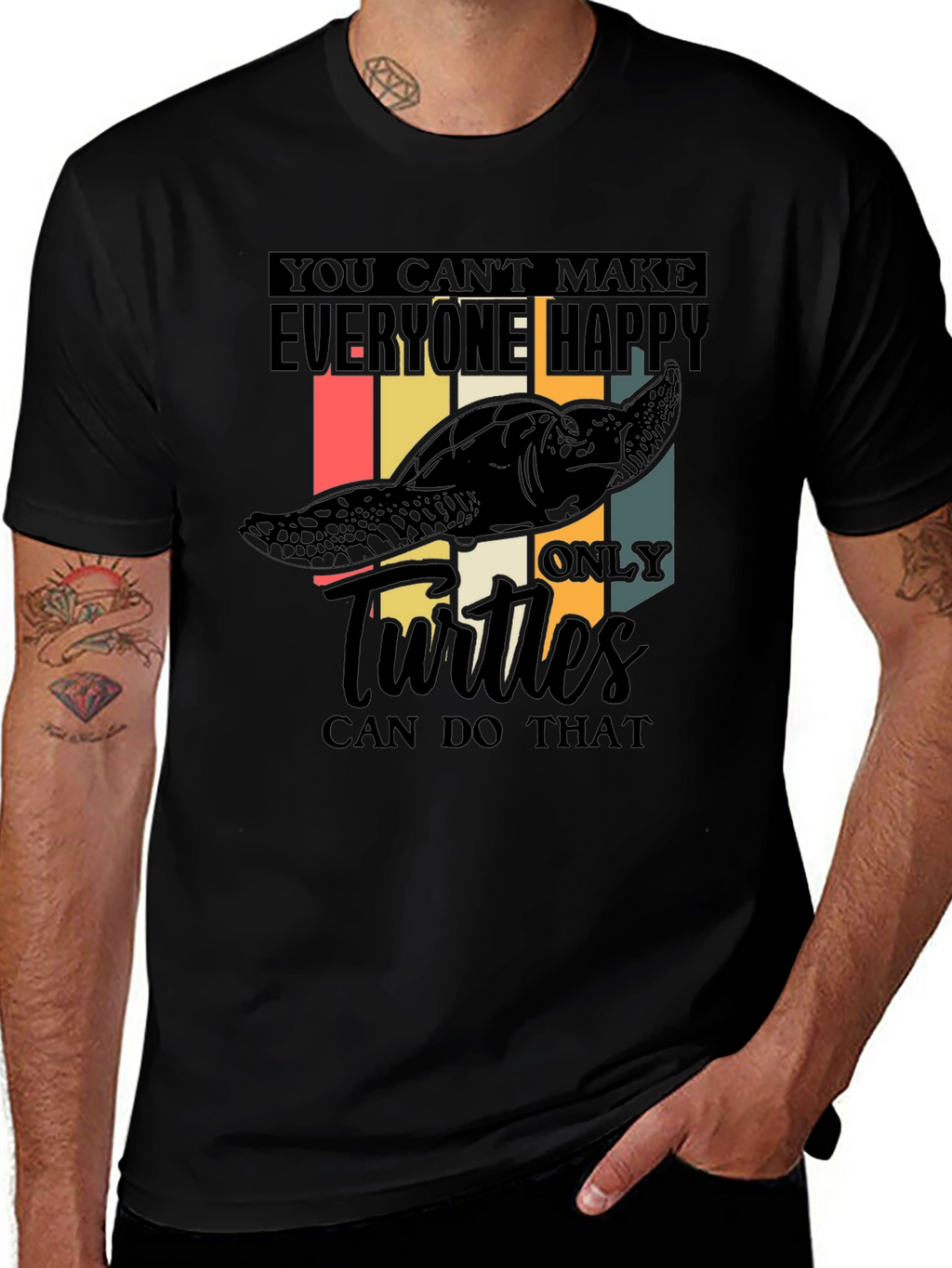 Funny Turtle T-Shirt: You Cant Make Everyone Happy!