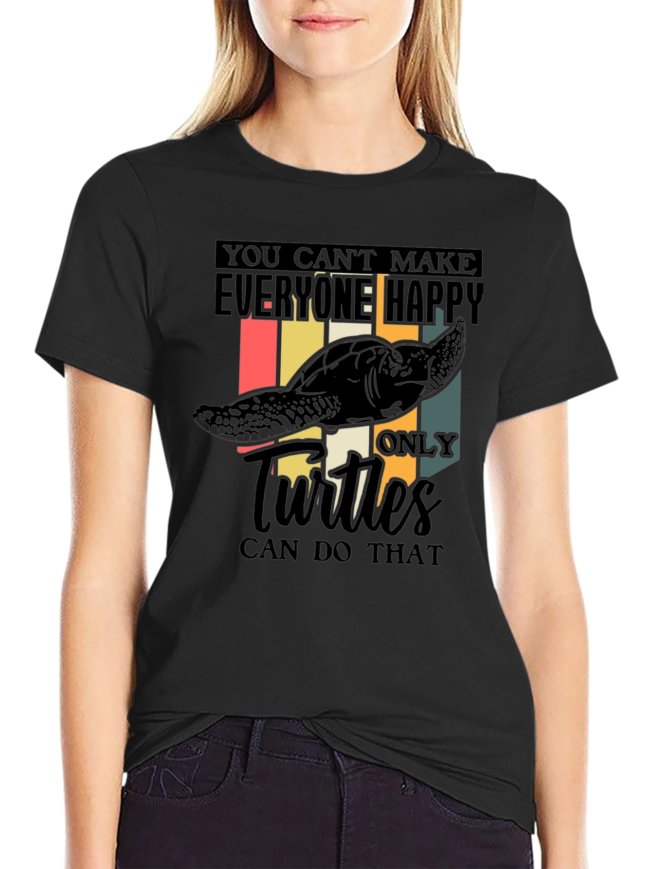 Funny Turtle T-Shirt: You Cant Make Everyone Happy!