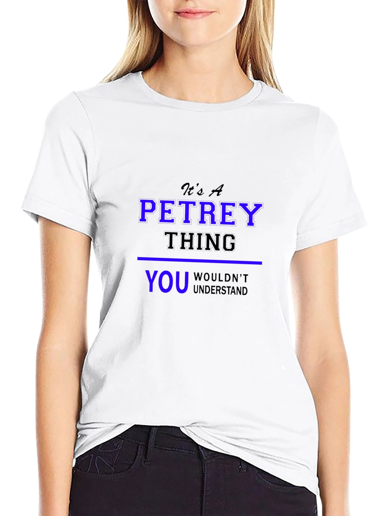 Its A Petrey Thing T-Shirt - Unisex Black Tee