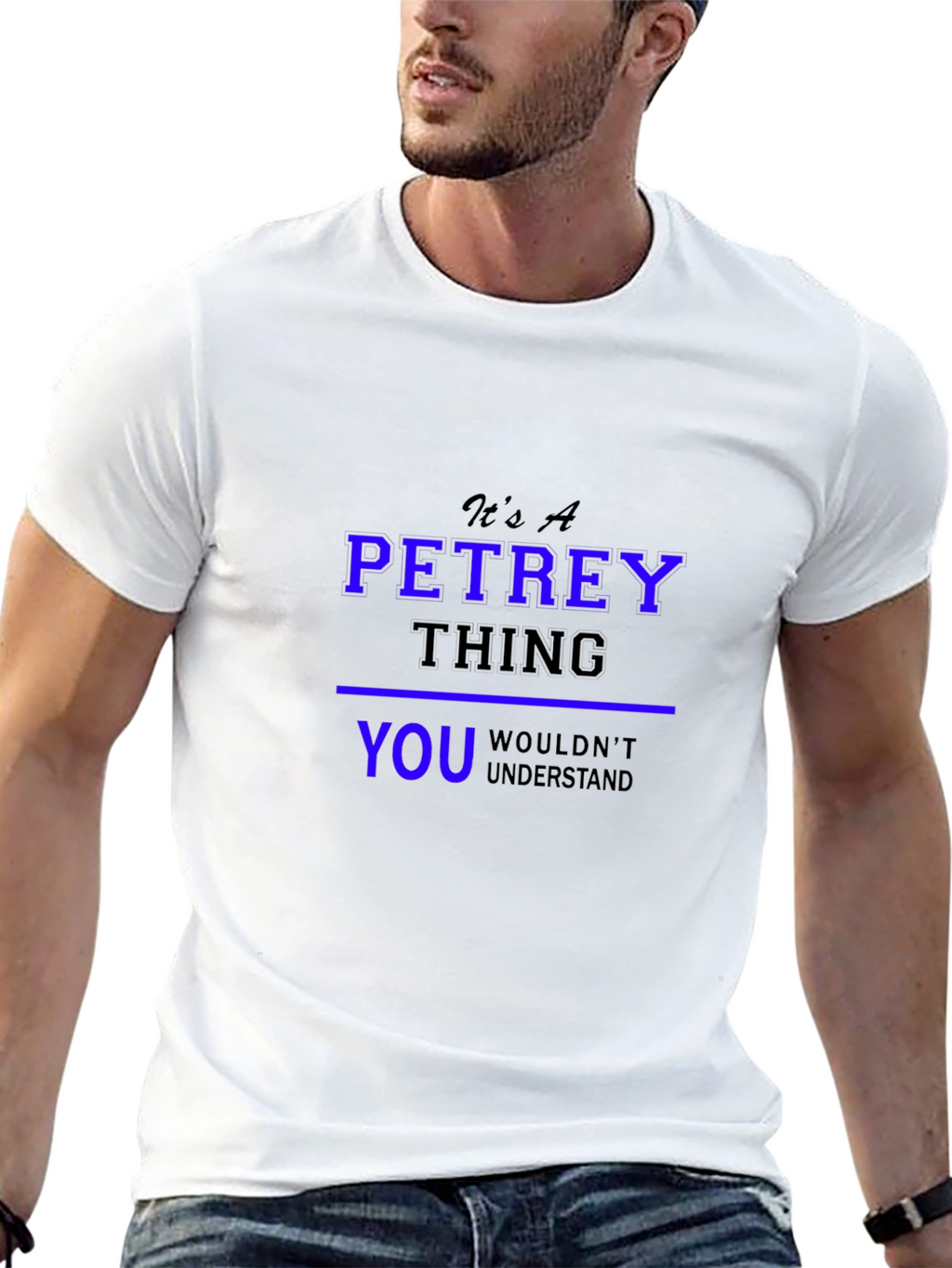 Its A Petrey Thing T-Shirt - Unisex Black Tee