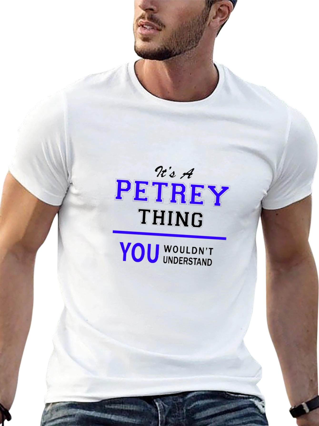 Its A Petrey Thing T-Shirt - Unisex Black Tee