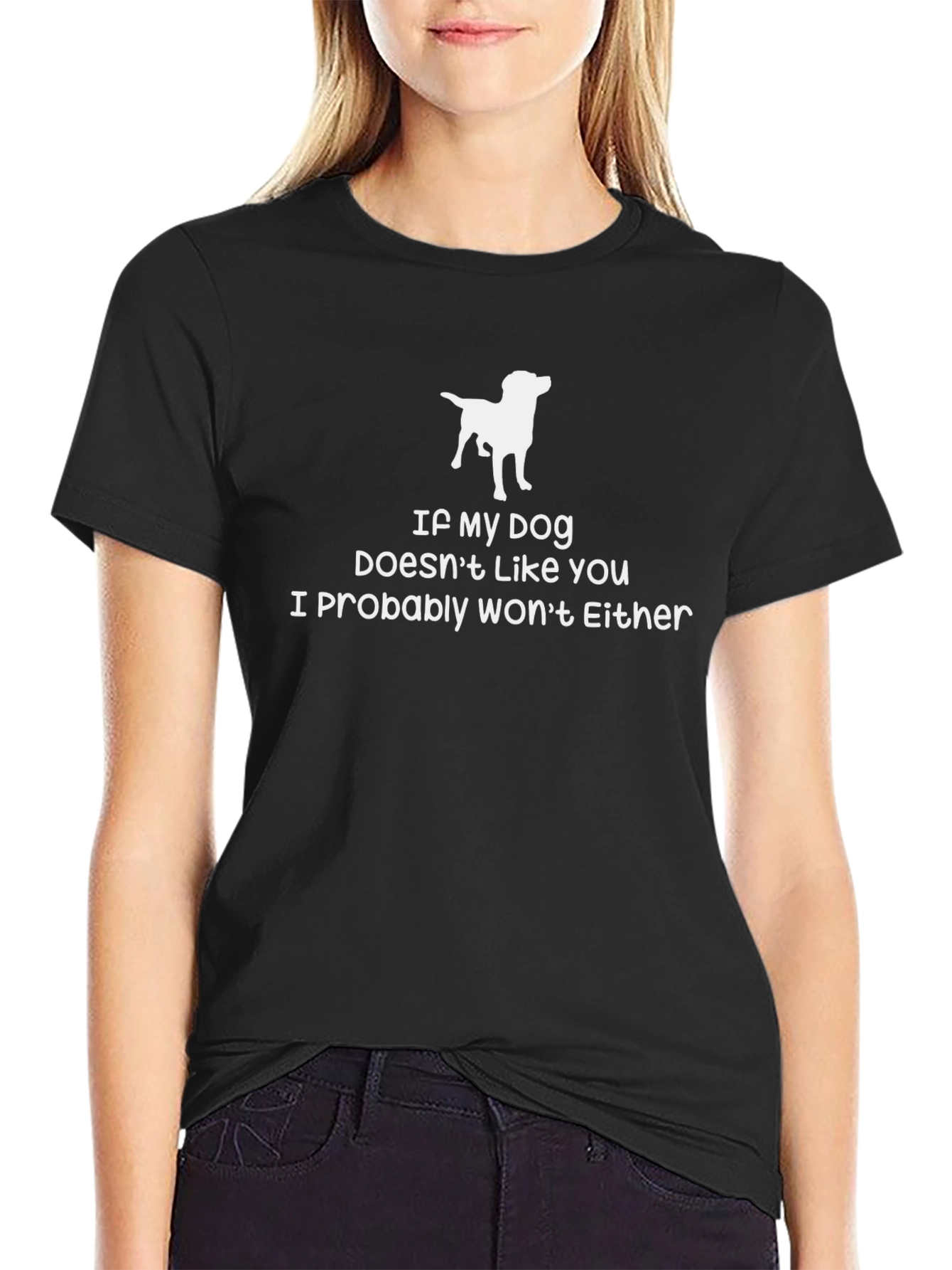Dog Lover T-Shirt - If My Dog Doesnt Like You!