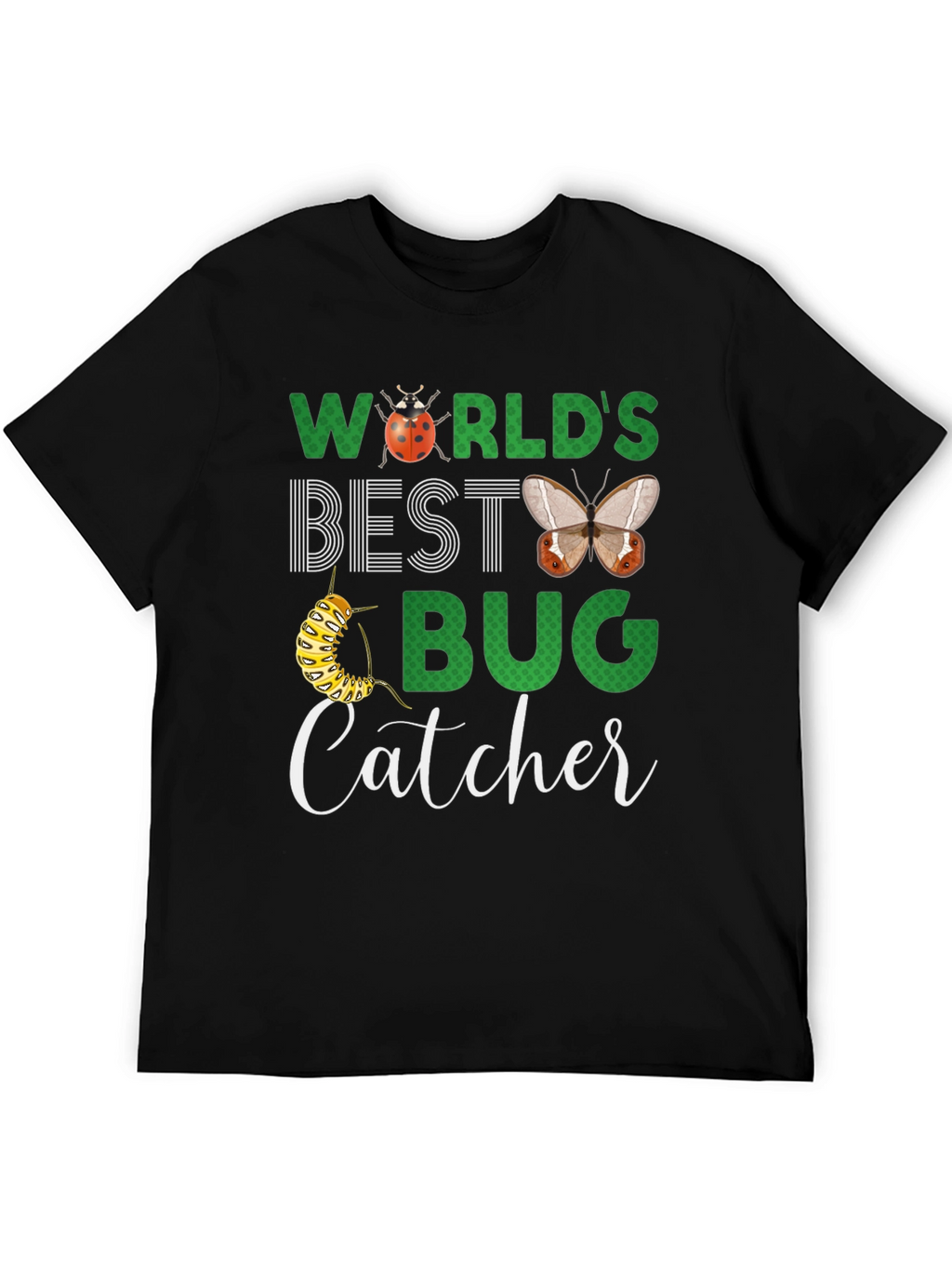 Worlds Best Bug Catcher T-Shirt