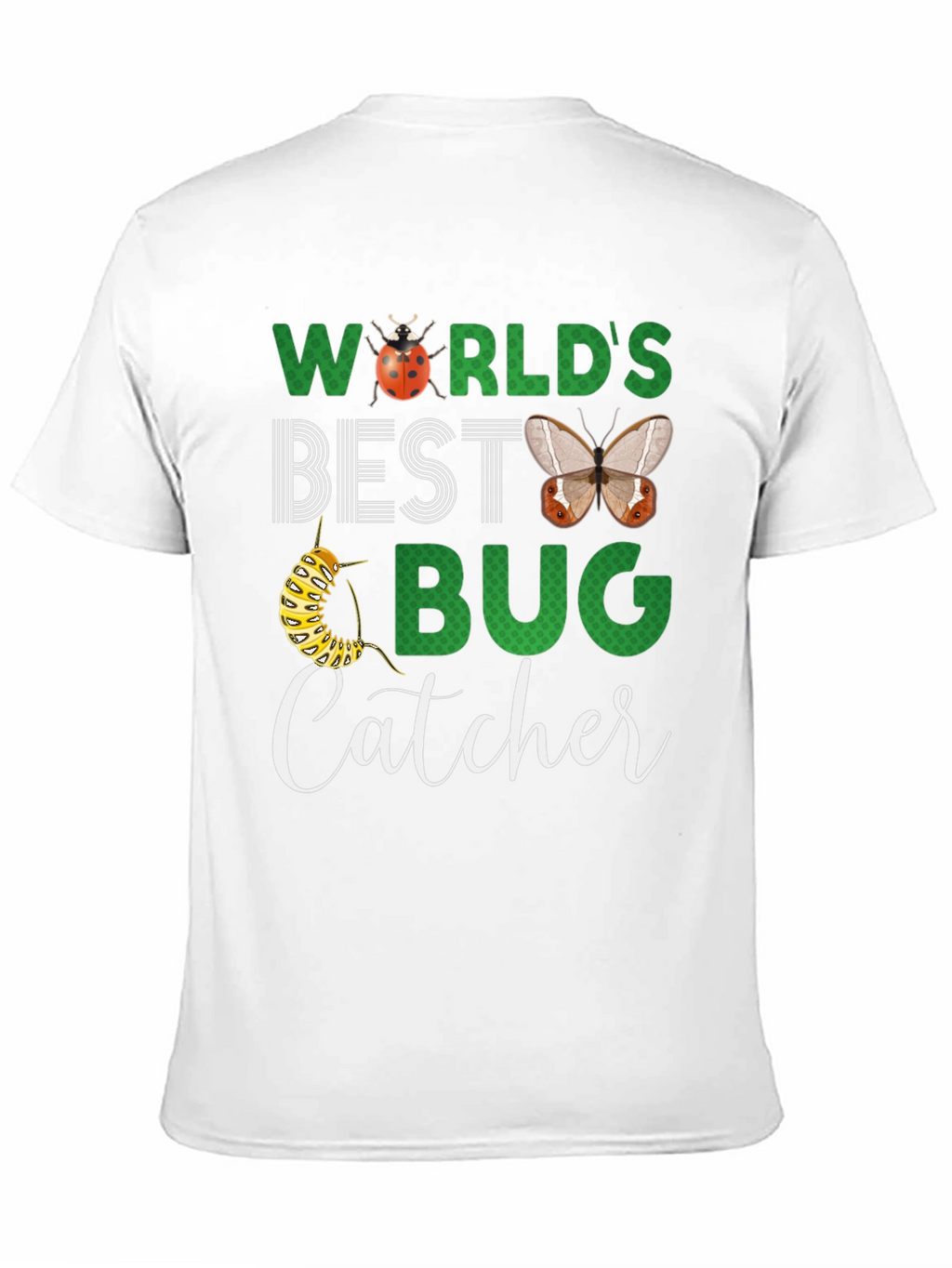 Worlds Best Bug Catcher T-Shirt
