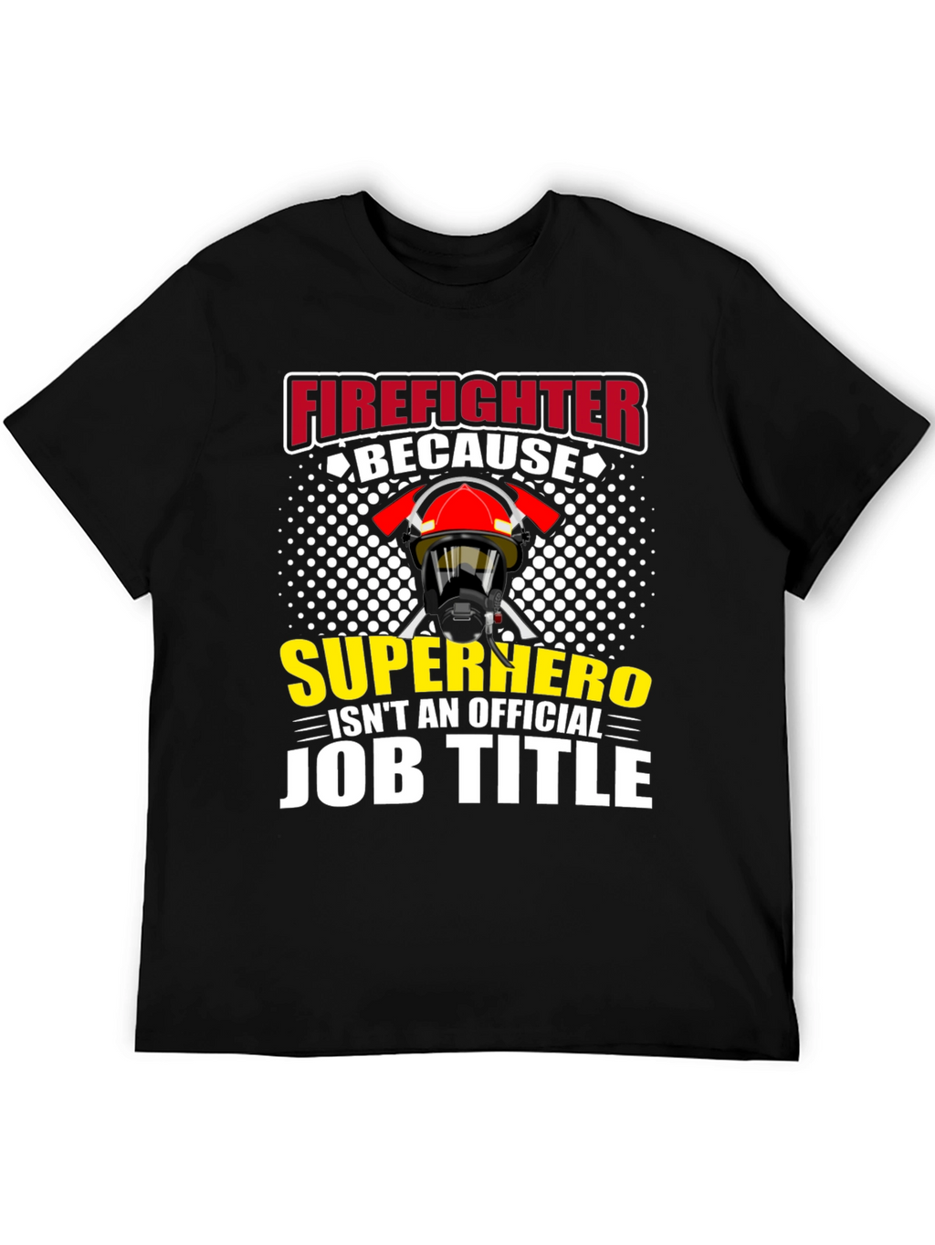 Firefighter Superhero Job Title Graphic T-Shirt