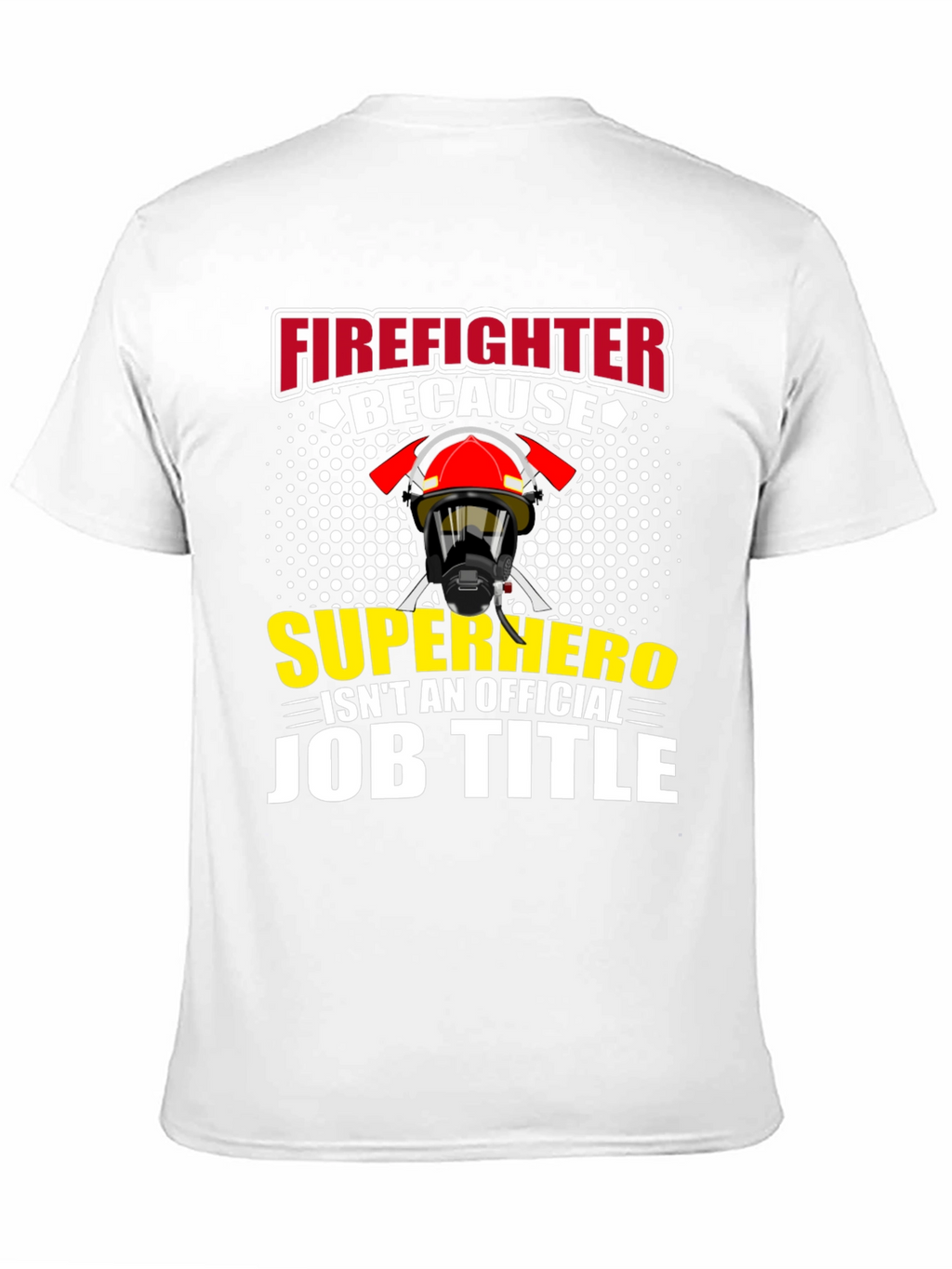 Firefighter Superhero Job Title Graphic T-Shirt