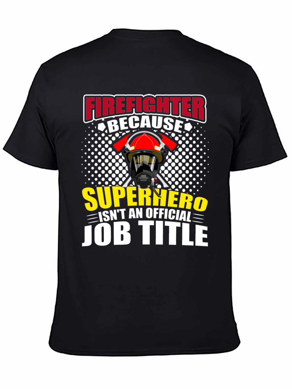 Firefighter Superhero Job Title Graphic T-Shirt
