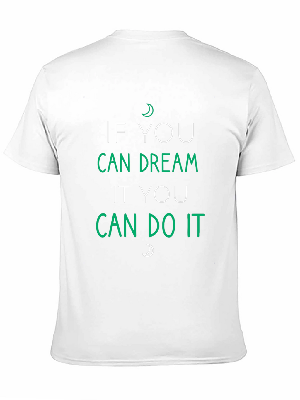 Dream It Do It Graphic Tee - Motivational T-Shirt