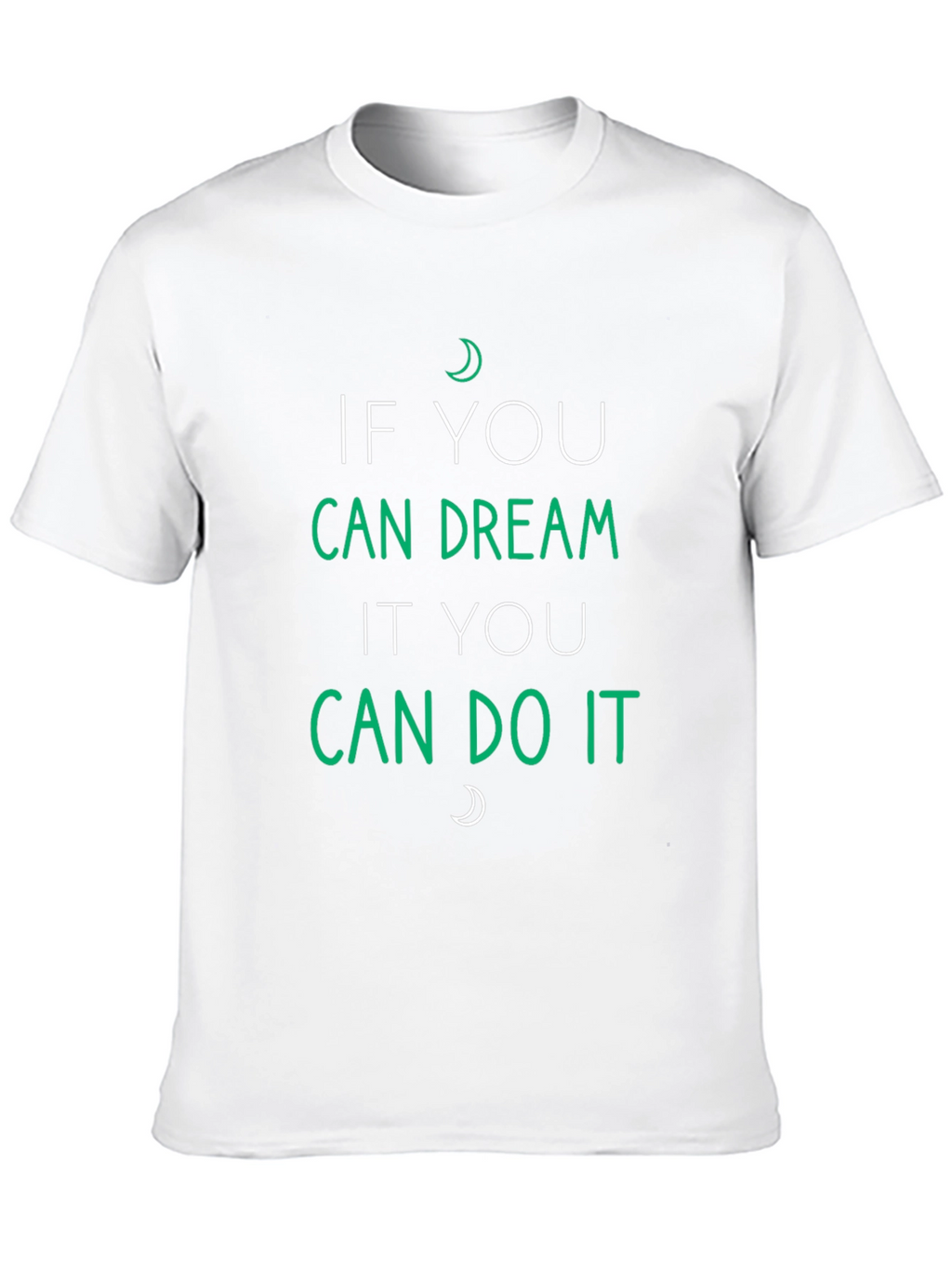 Dream It Do It Graphic Tee - Motivational T-Shirt