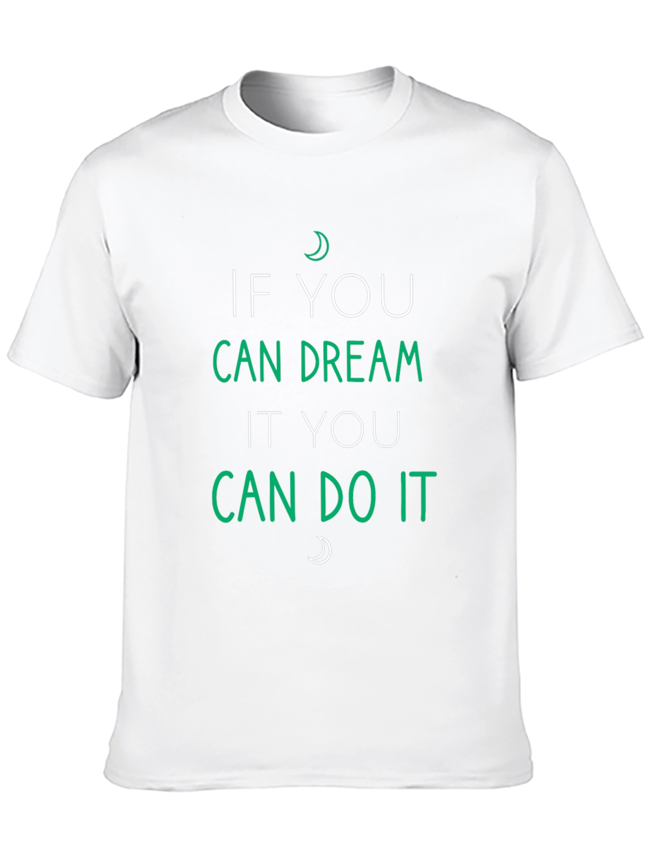 Dream It Do It Graphic Tee - Motivational T-Shirt