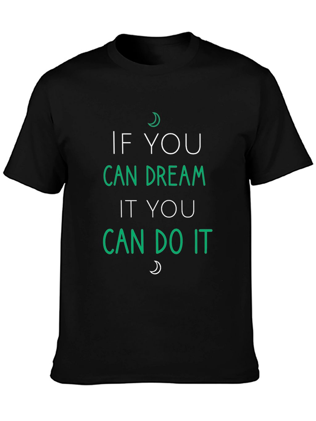 Dream It Do It Graphic Tee - Motivational T-Shirt