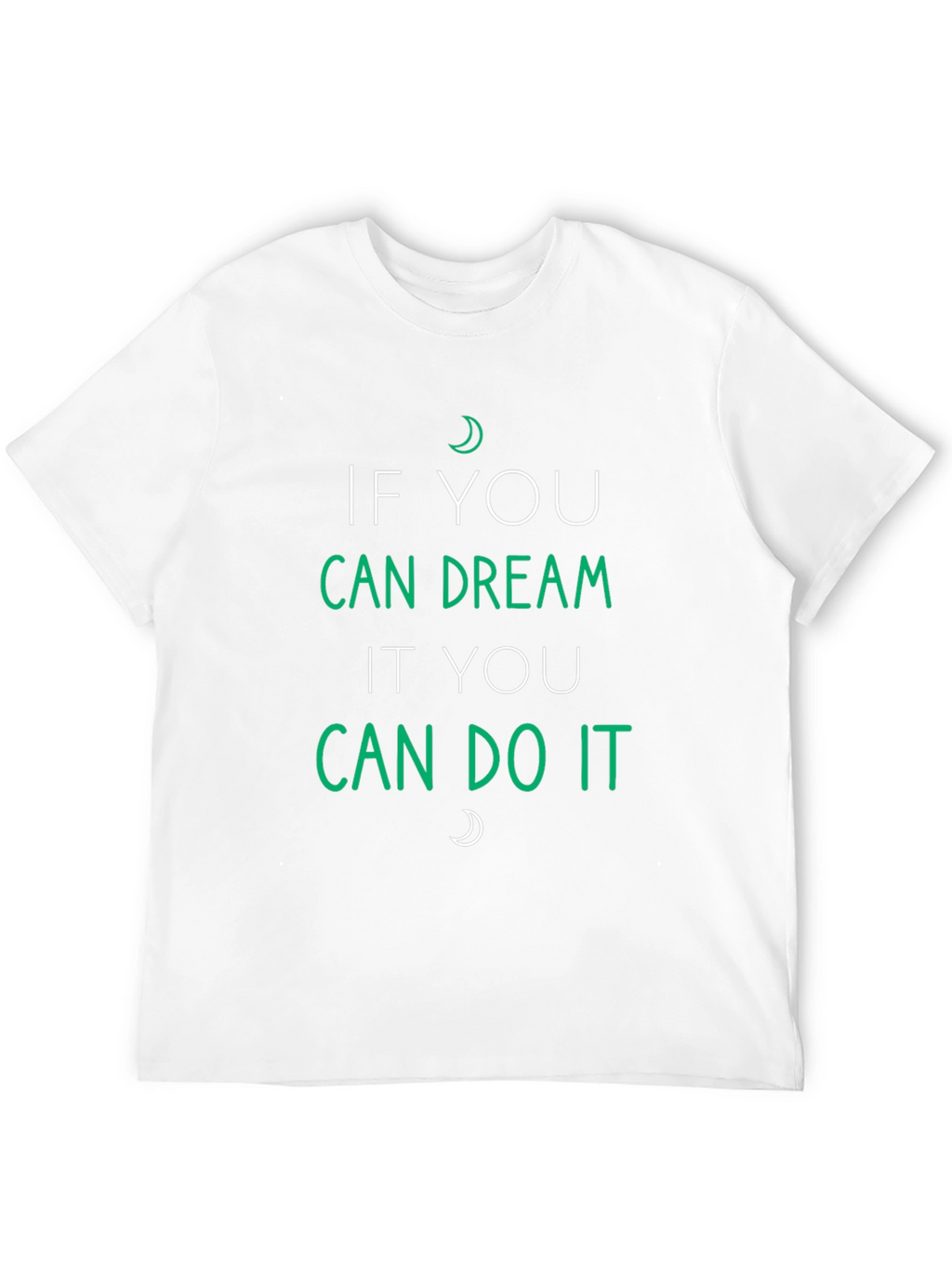 Dream It Do It Graphic Tee - Motivational T-Shirt