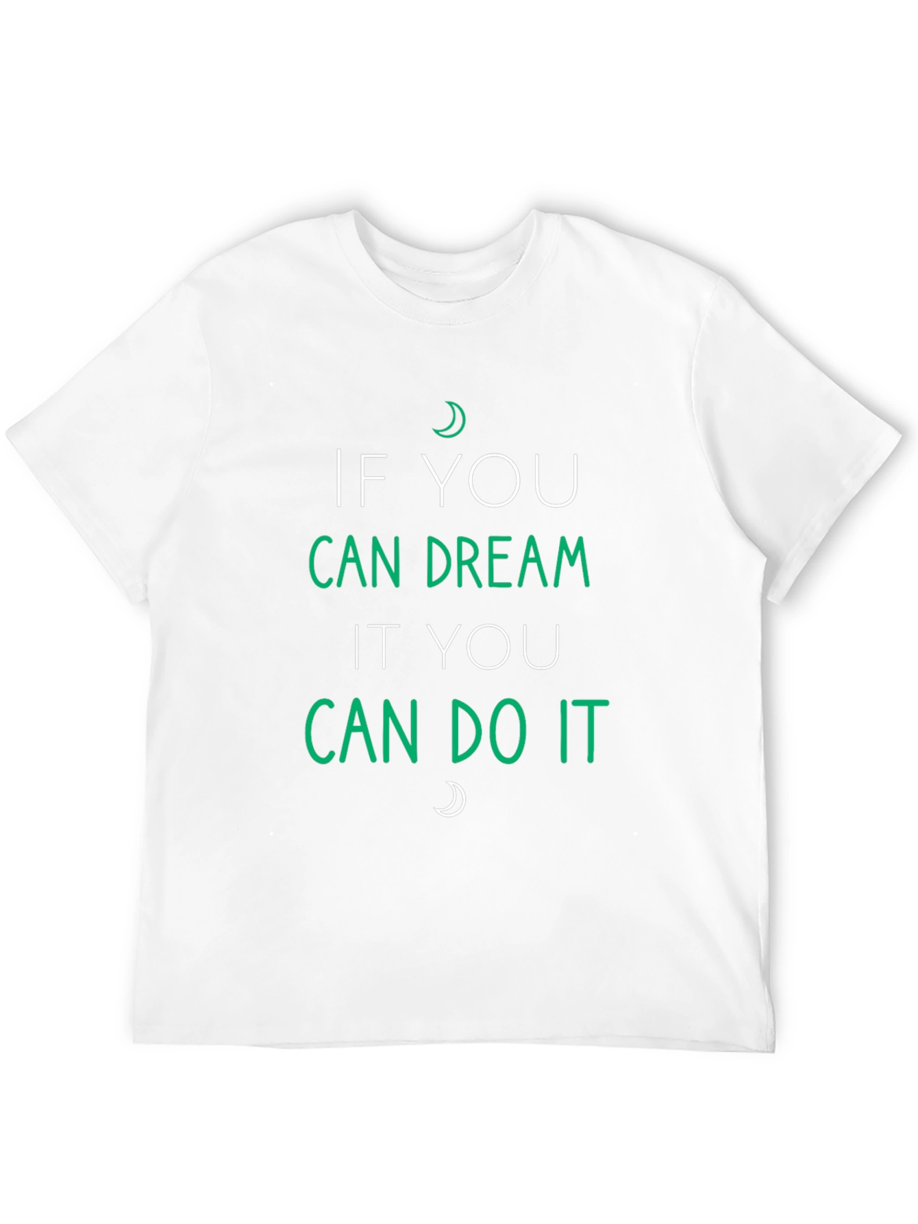 Dream It Do It Graphic Tee - Motivational T-Shirt