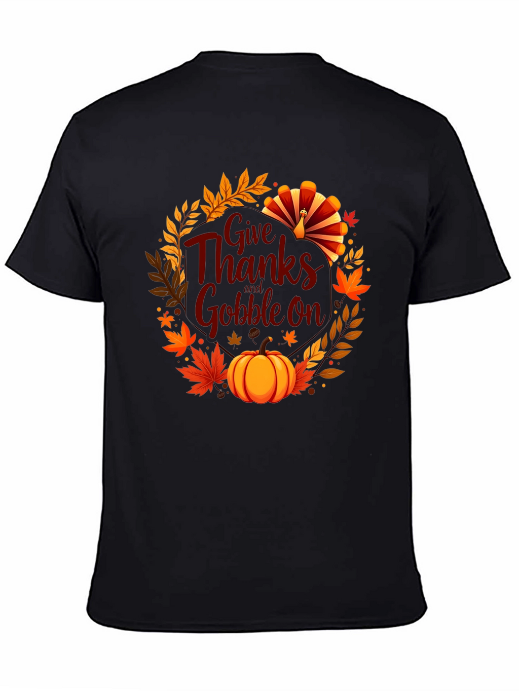 Thanksgiving Give Thanks Gobble On Black T-Shirt